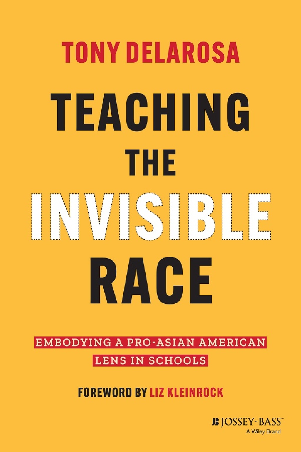 Teaching the Invisible Race Embodying a Pro-Asian American Lens in Schools 1st Edition - (PDF/EPUB Version)