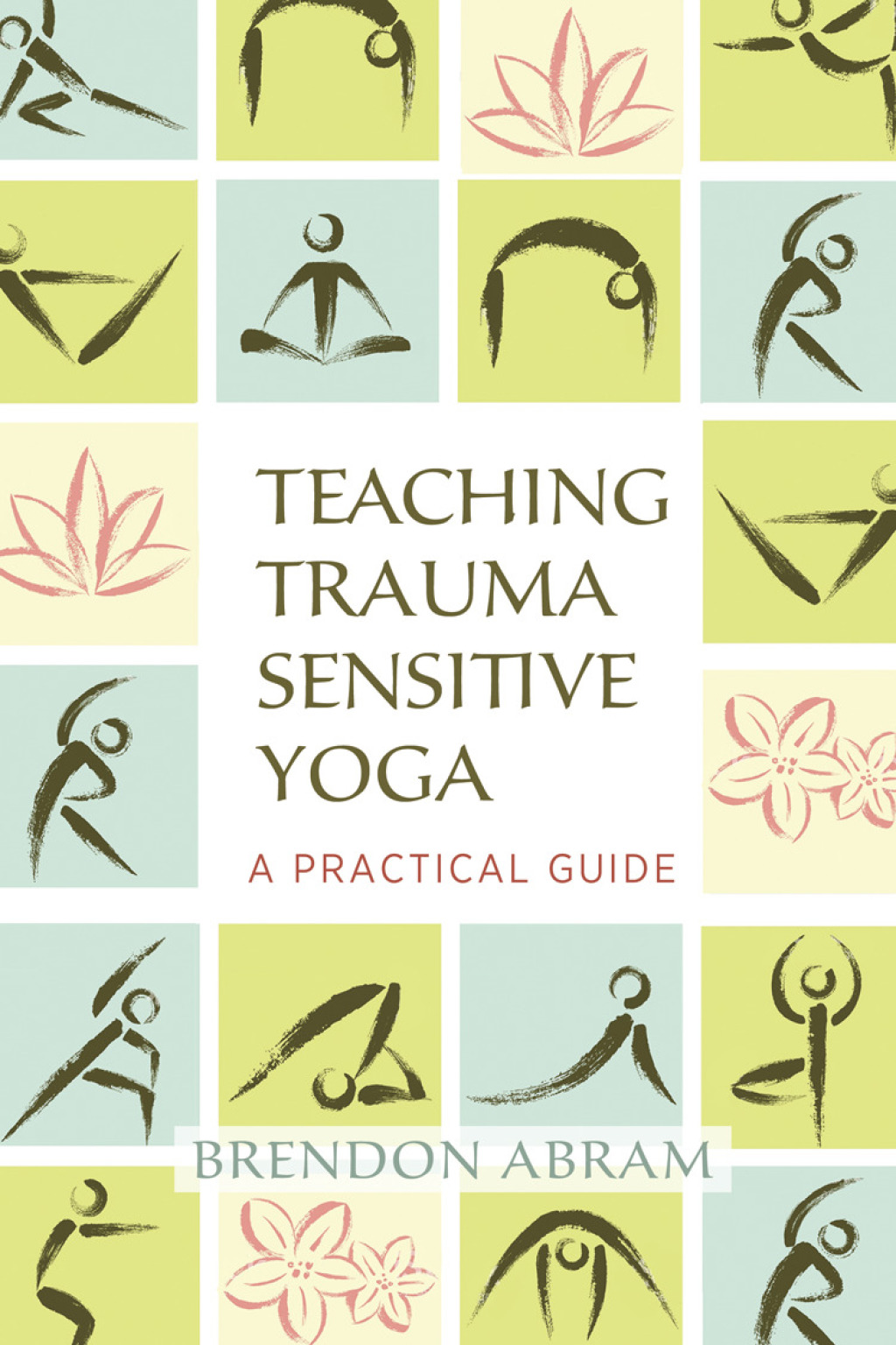 Teaching Trauma-Sensitive Yoga A Practical Guide - (PDF/EPUB Version)