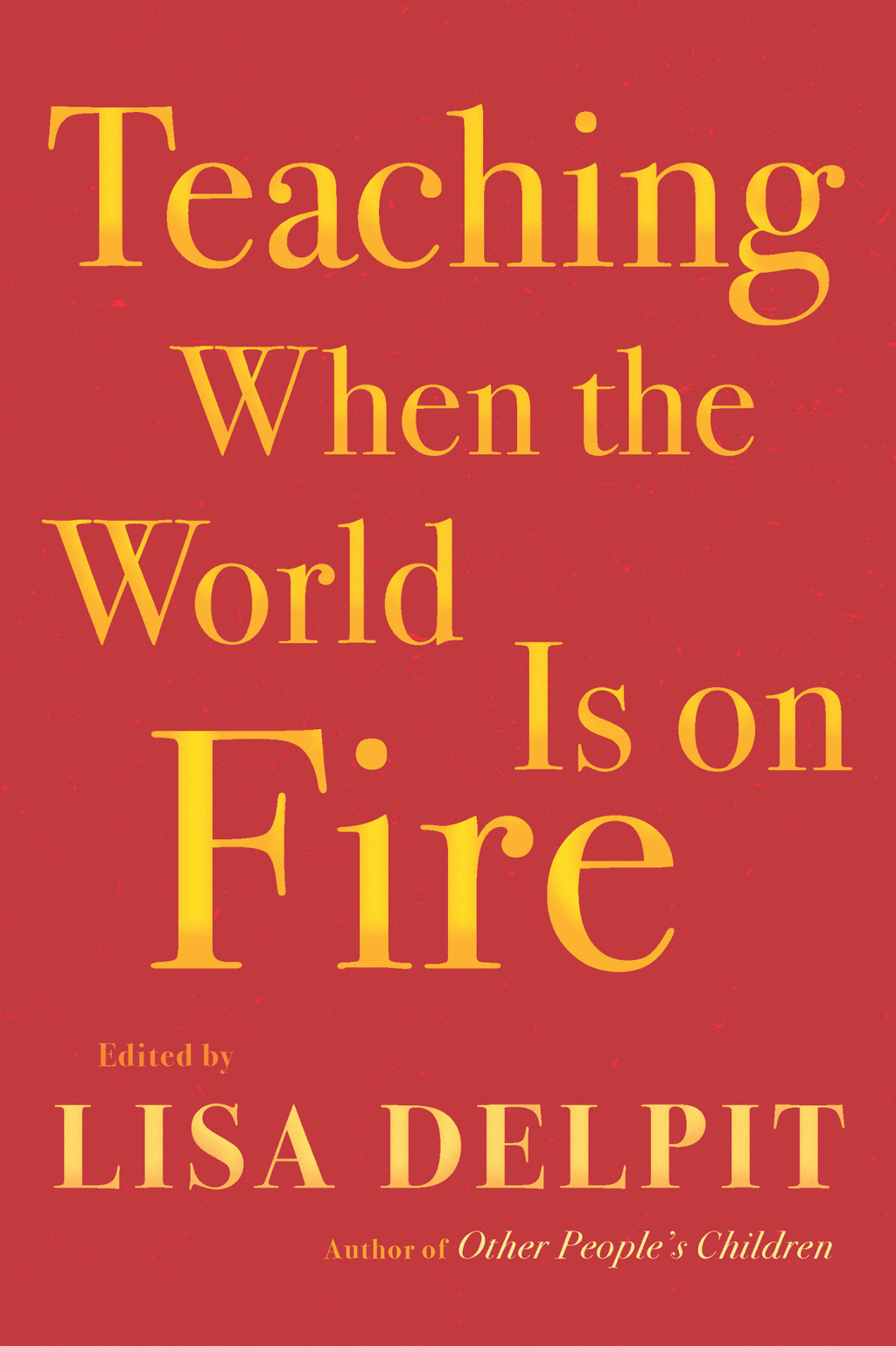 Teaching When the World Is on Fire - (PDF/EPUB Version)