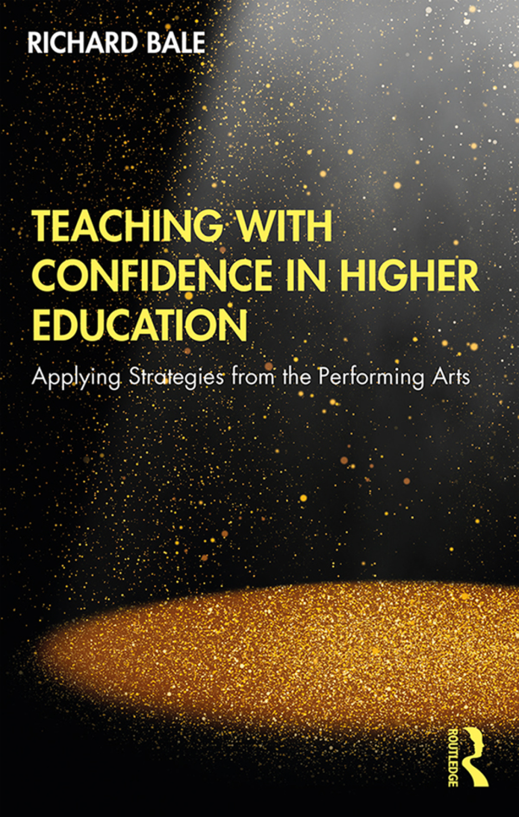 Teaching with Confidence in Higher Education Applying Strategies from the Performing Arts 1st Edition - (PDF/EPUB Version)