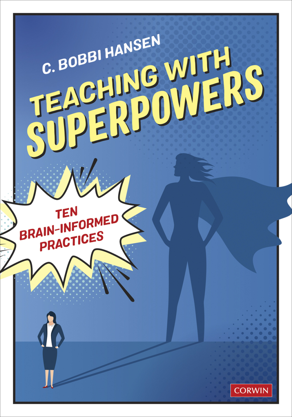 Teaching With Superpowers Ten Brain-Informed Practices 1st Edition - (PDF/EPUB Version)