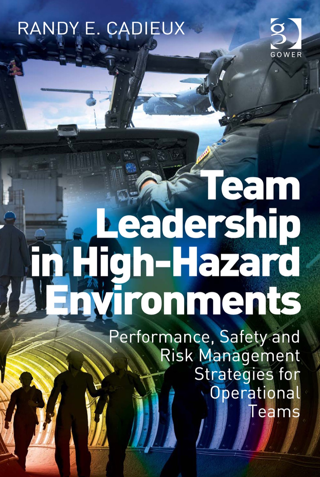 Team Leadership in High-Hazard Environments: Performance, Safety and ...