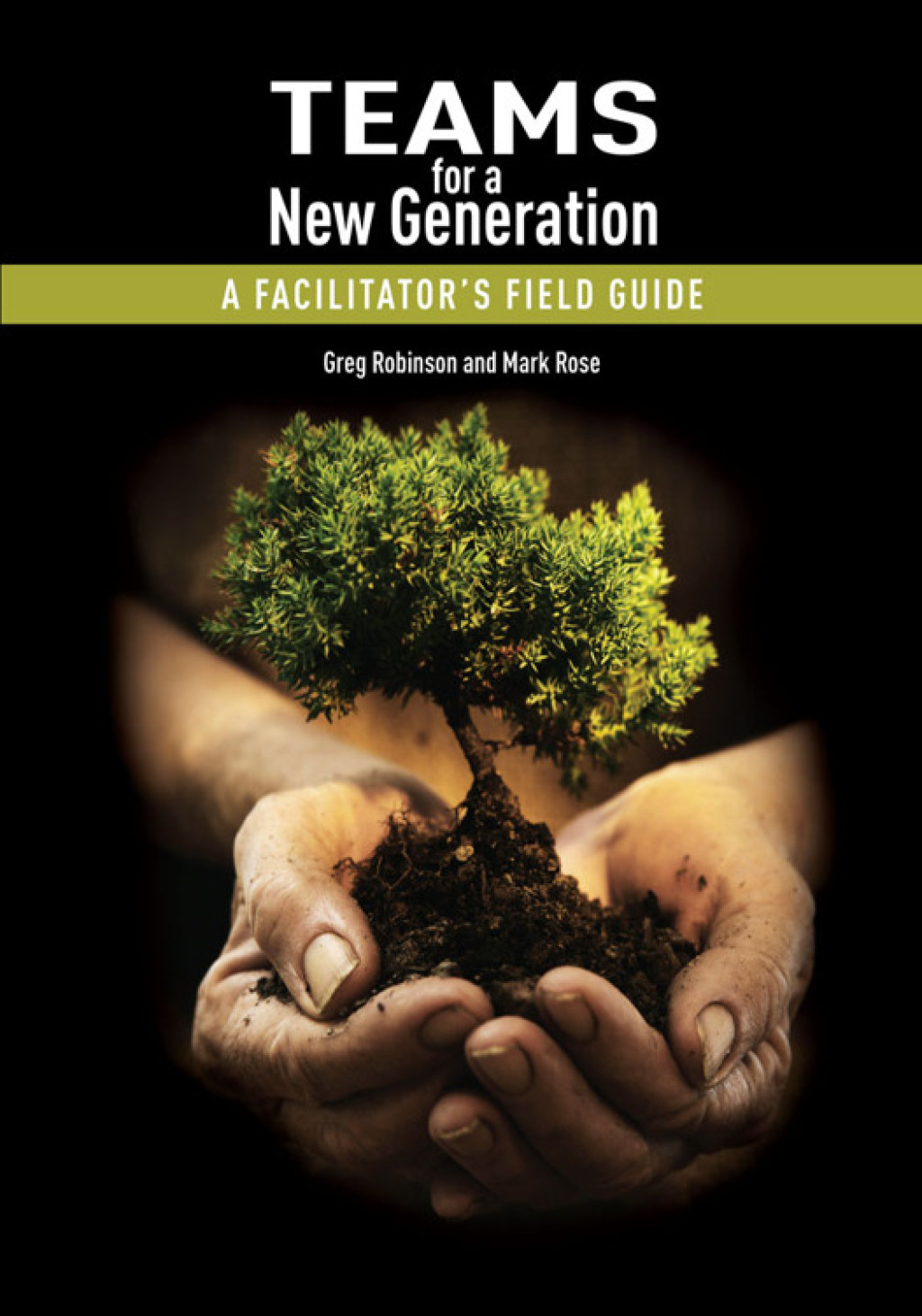 Teams for a New Generation A Facilitator's Field Guide - (PDF/EPUB Version)