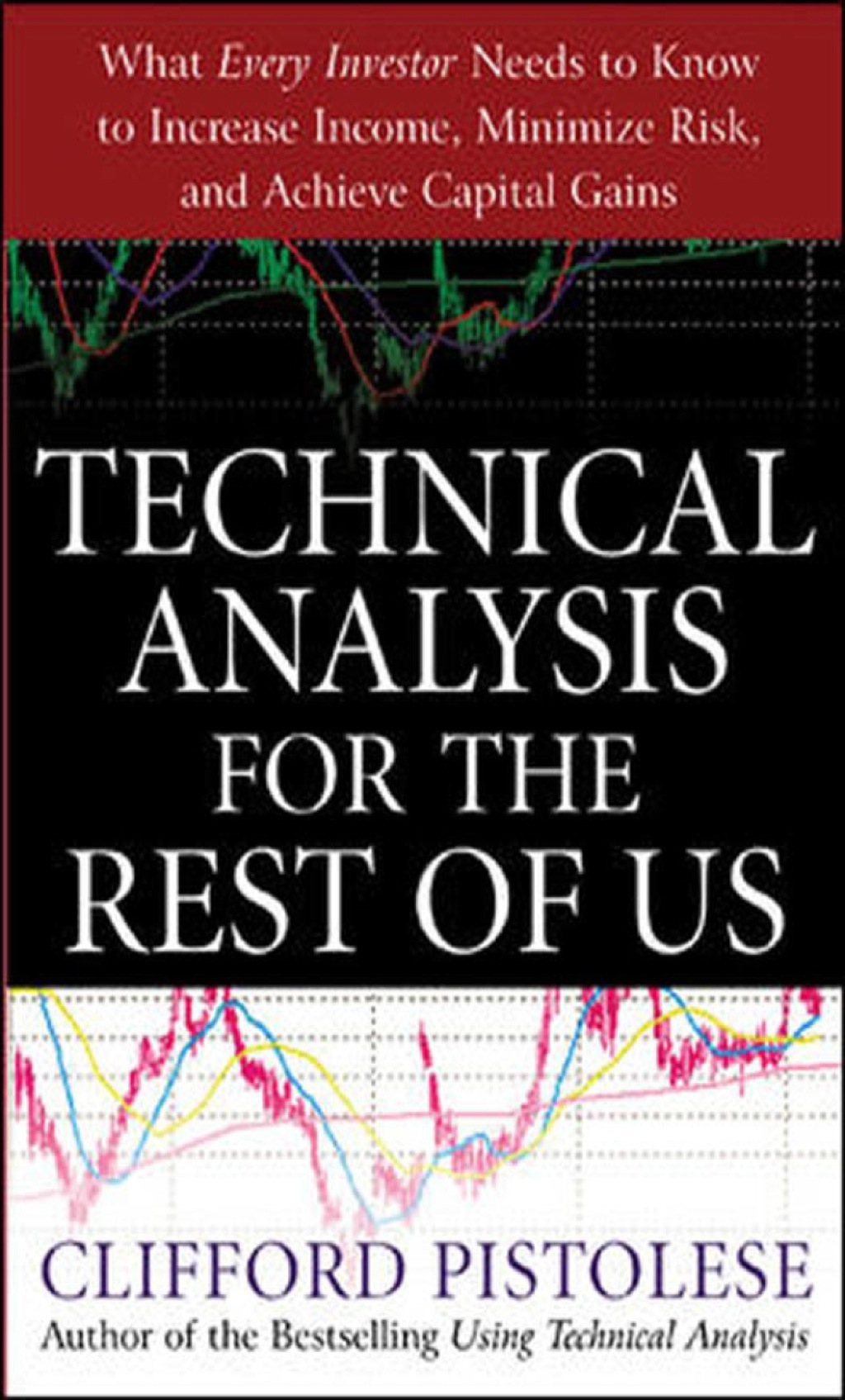 Technical Analysis for the Rest of Us 1st Edition - (PDF/EPUB Version)