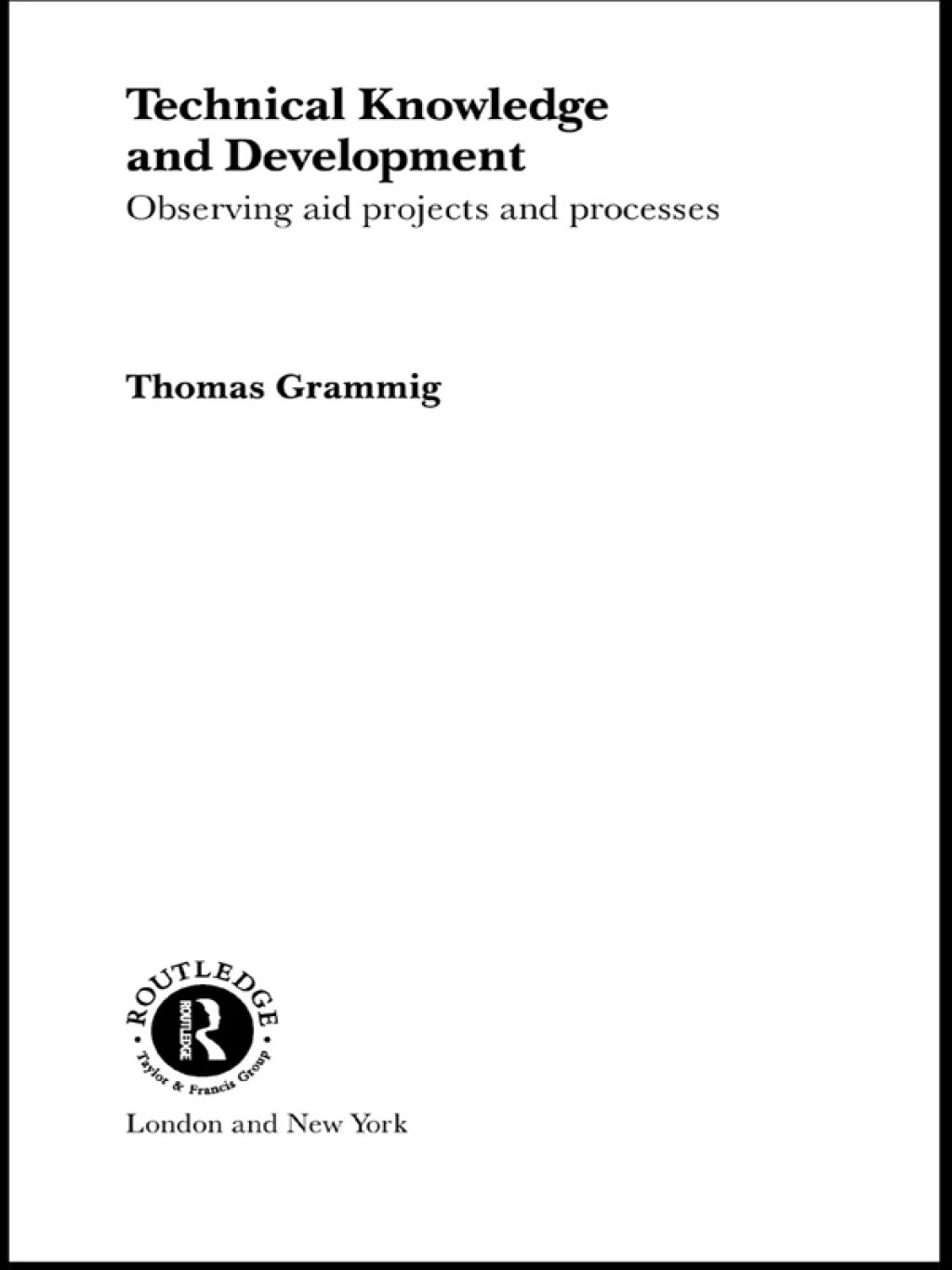 Technical Knowledge and Development Observing Aid Projects and Processes 1st Edition - (PDF/EPUB Version)