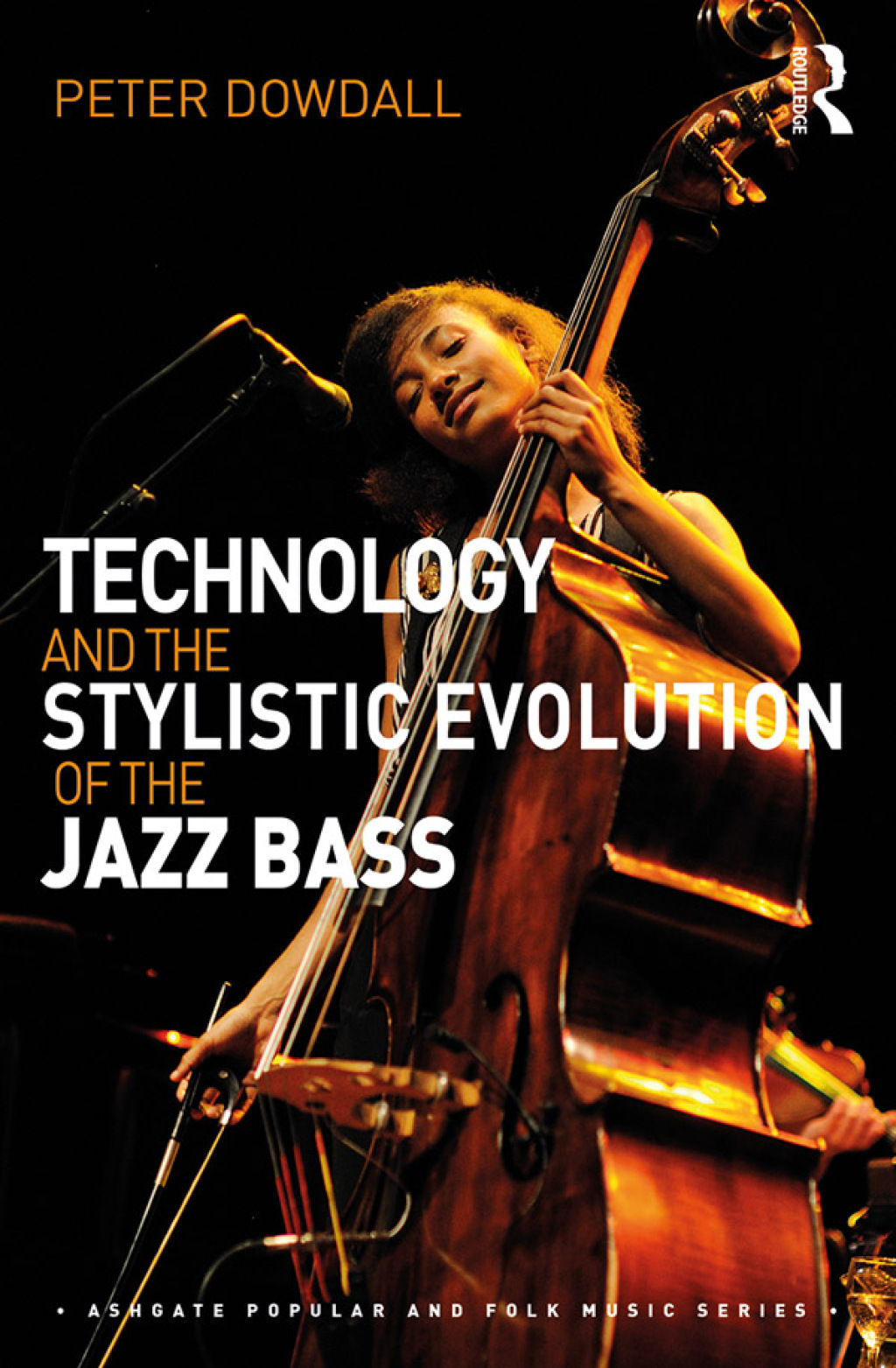 Technology and the Stylistic Evolution of the Jazz Bass 1st Edition â ...