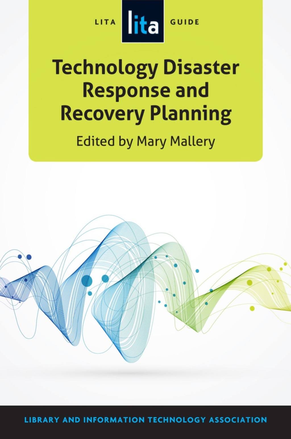 Technical Engineering Response Technology Disaster Response and Recovery Planning A LITA Guide 1st ...