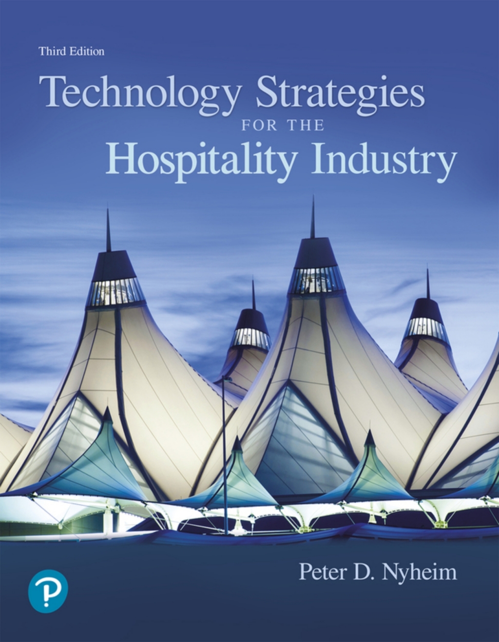Technology Strategies for the Hospitality Industry (Pearson+) 3rd Edition â€“ PDF/EPUB Version Downloadable
