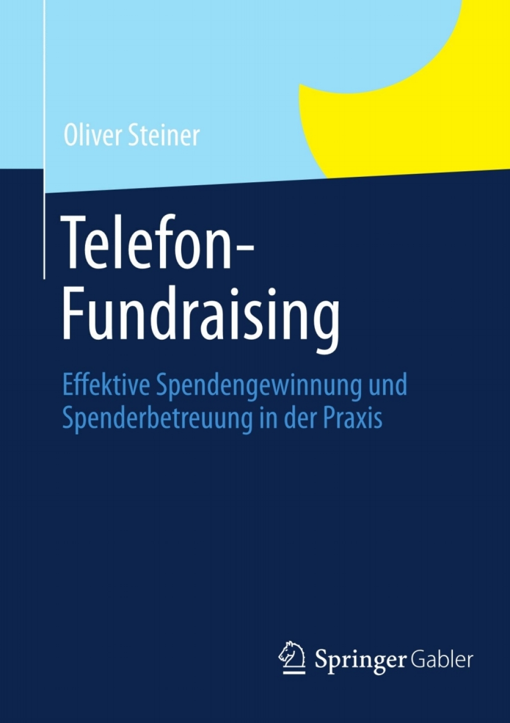 Telefon-Fundraising Effektive Spendengewinnung und Spenderbetreuung in der Praxis - (PDF/EPUB Version)