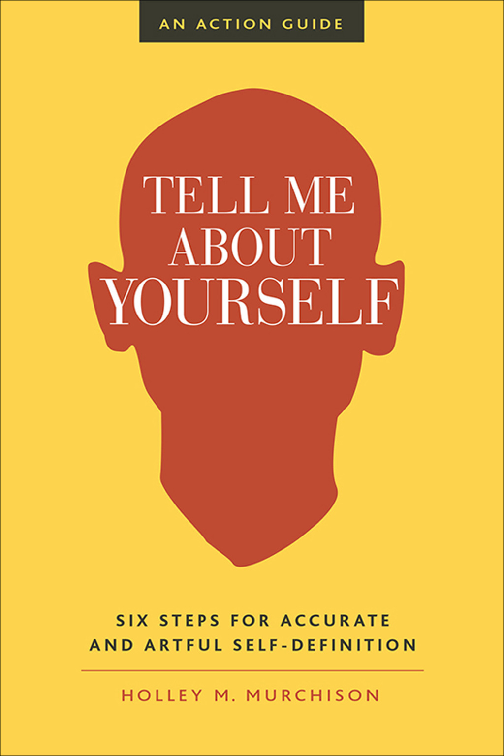 Tell Me About Yourself Six Steps for Accurate and Artful Self-Definition 1st Edition - (PDF/EPUB Version)