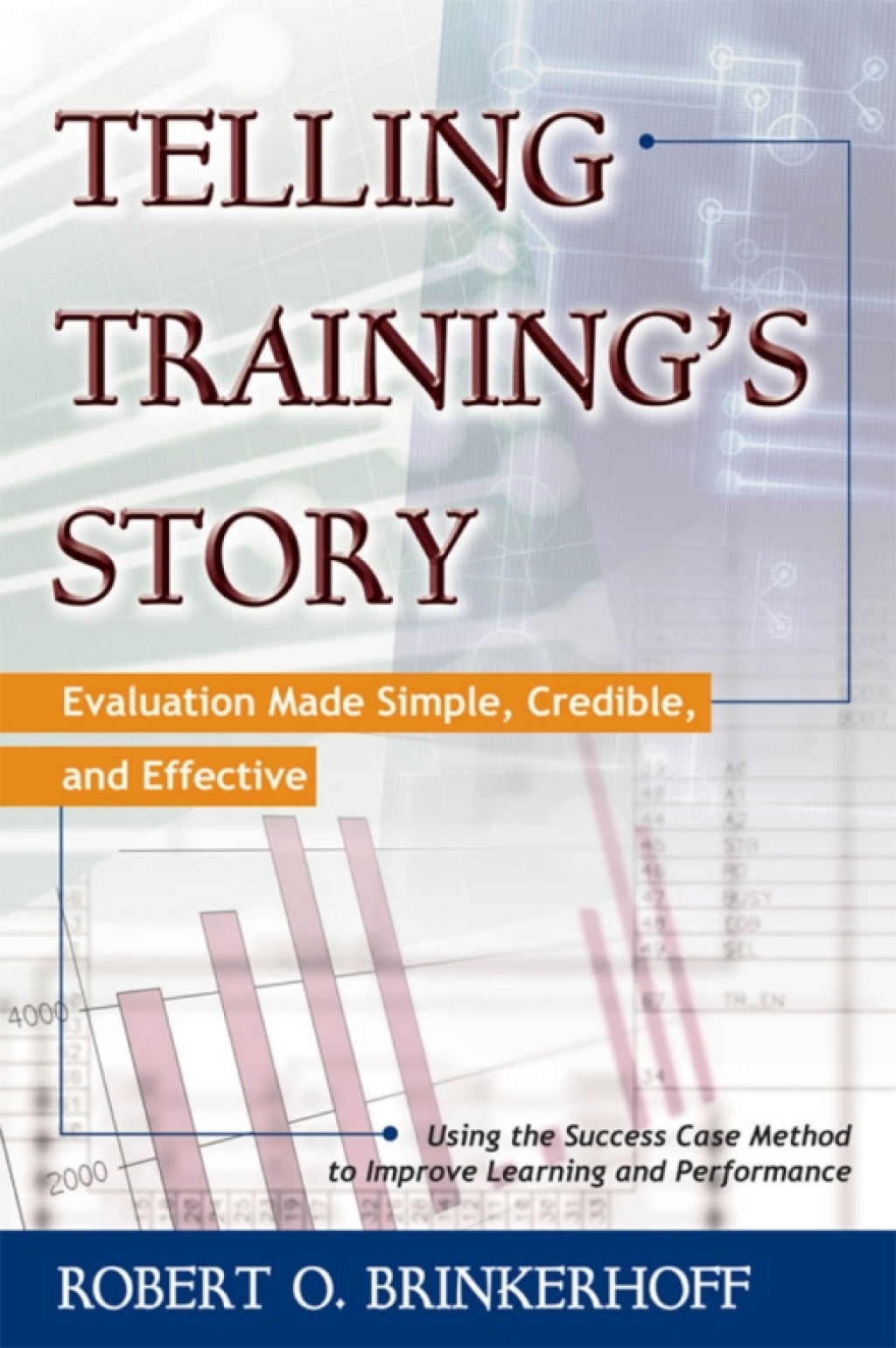Telling Training's Story: Evaluation Made Simple, Credible, and Effective - (PDF/EPUB Version)