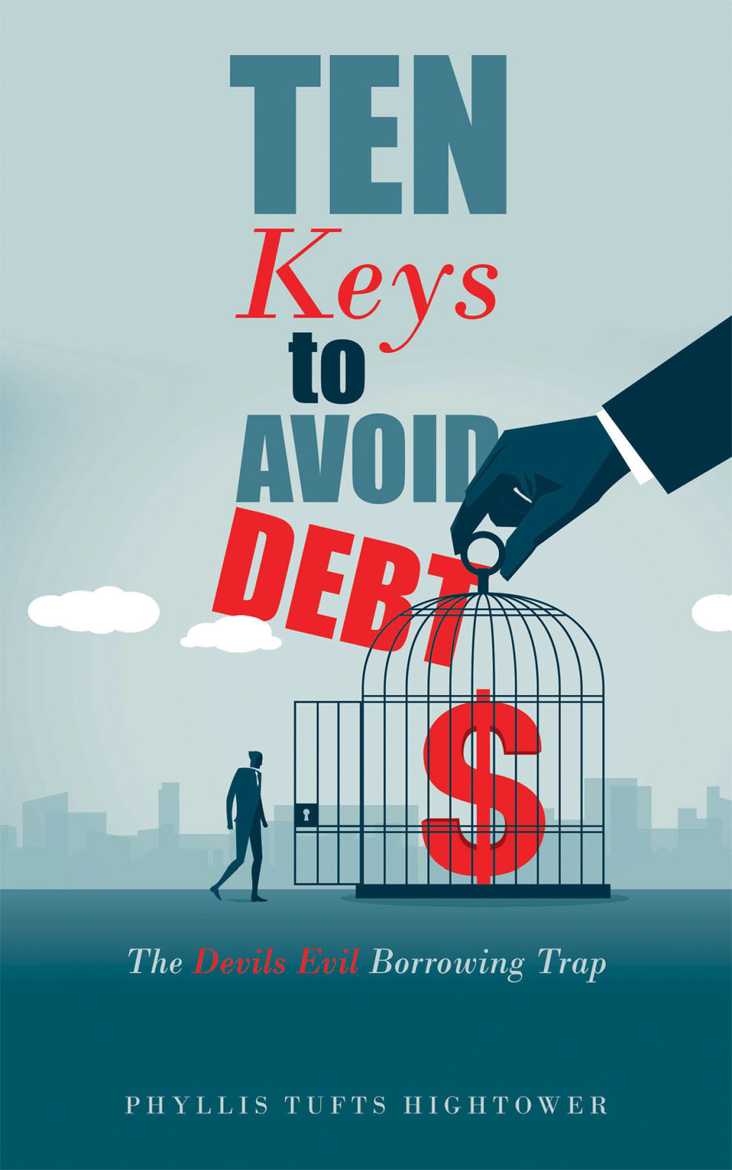 Ten Keys to Avoid Debt The Devils Evil Borrowing Trap - (PDF/EPUB Version)