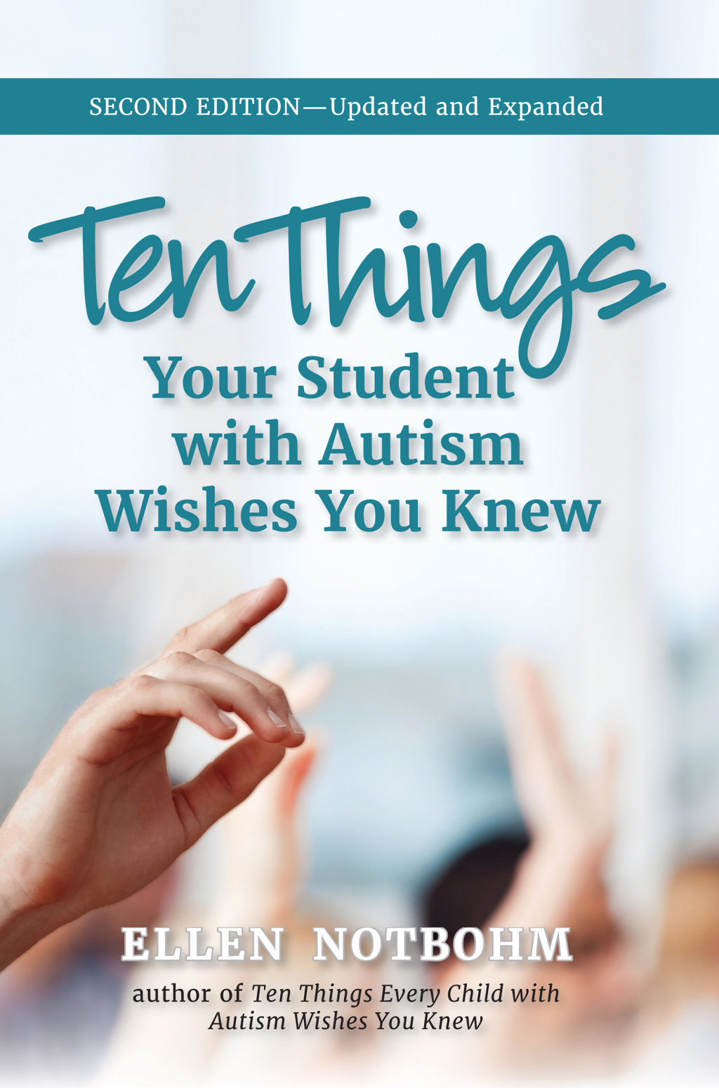 Ten Things Your Student with Autism Wishes You Knew Updated and Expanded, 2nd Edition 2nd Edition - (PDF/EPUB Version)