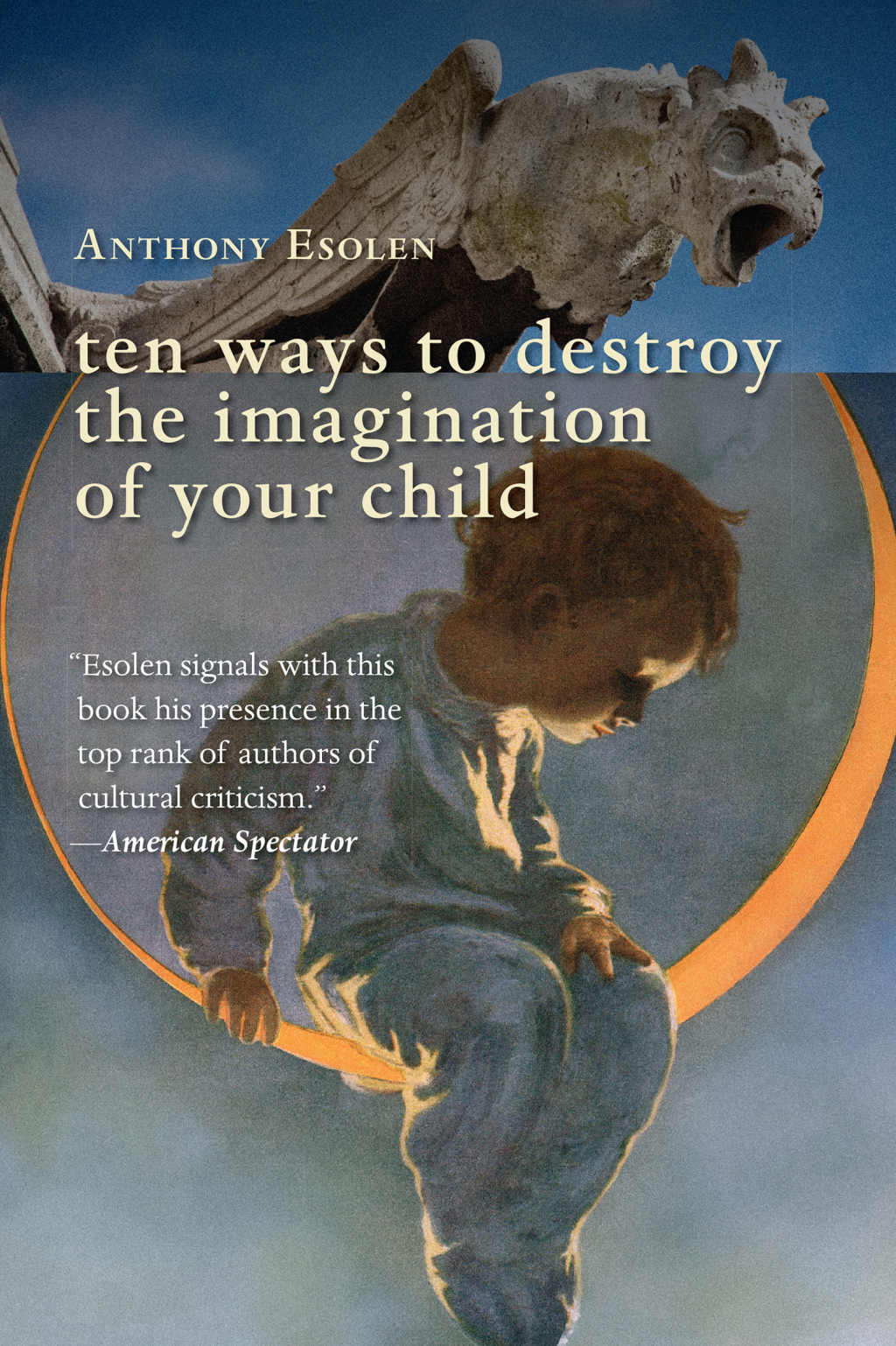 Ten Ways to Destroy the Imagination of Your Child - (PDF/EPUB Version)