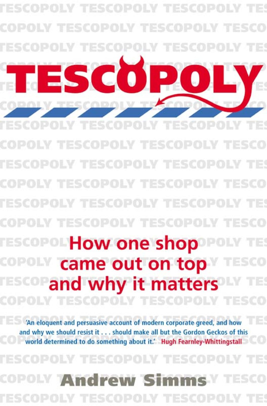 Tescopoly How One Shop Came Out on Top and Why it Matters - (PDF/EPUB Version)