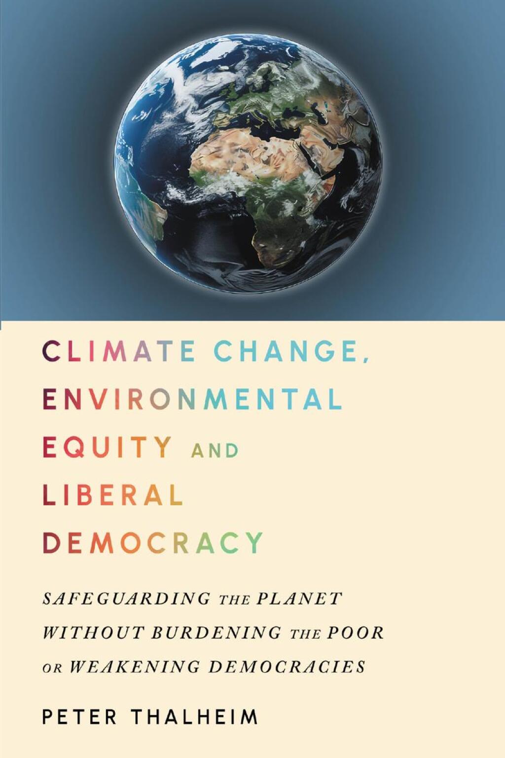 Tesla Carbon Pigs, Climate Change, Environmental Equity and Liberal Democracy Why we should do whatever we can for the environment provided it doesn't raise the cost of living for poor people or undermine liberal democracy - (PDF/EPUB Version)