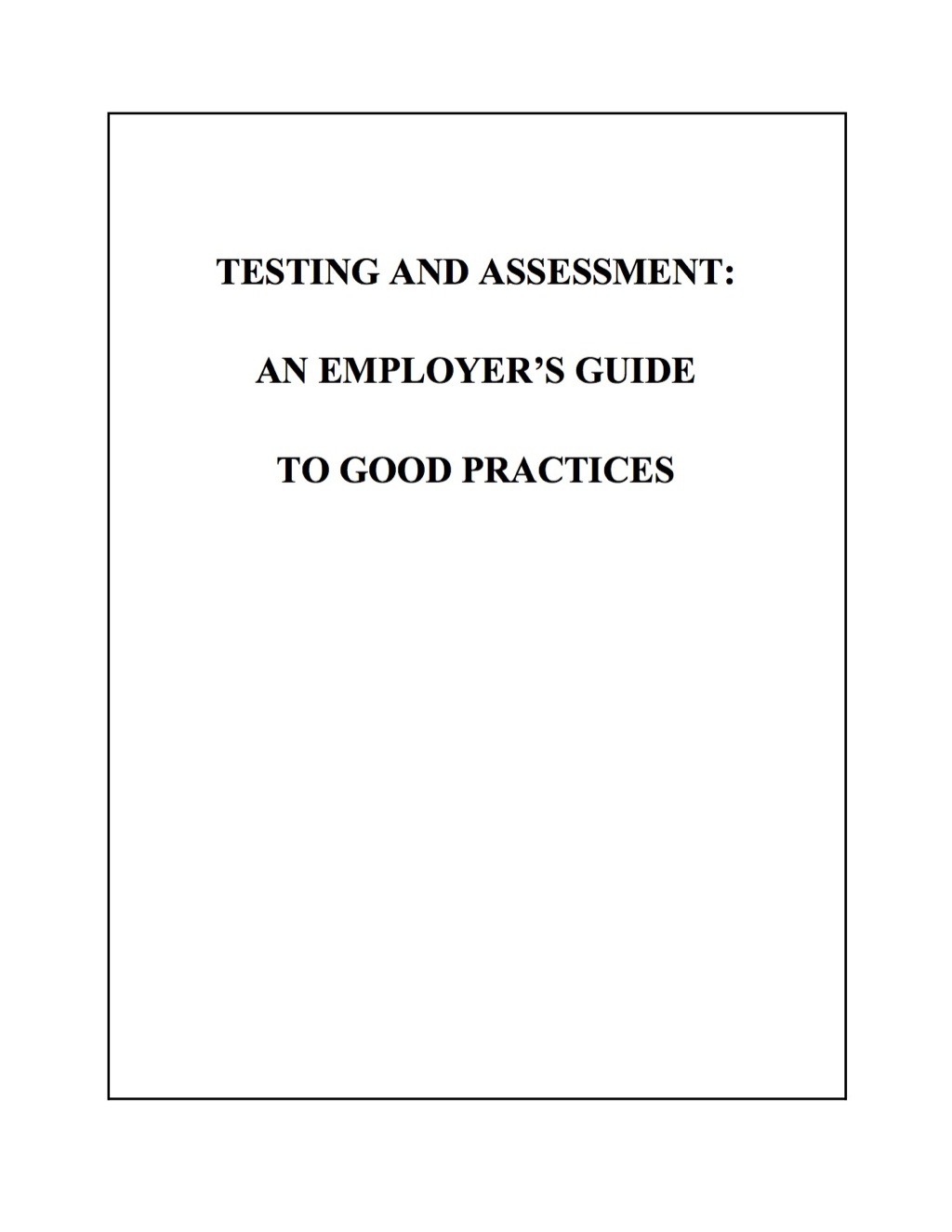 Testing and Assessment - an employer's guide to good practices - (PDF/EPUB Version)