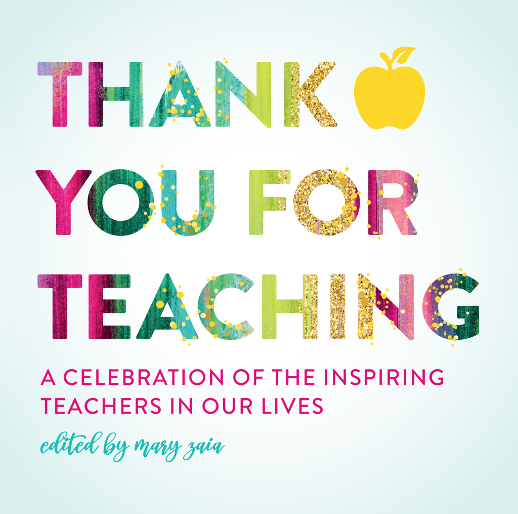 Thank You For Teaching A Celebration of the Inspiring Teachers in Our Lives - (PDF/EPUB Version)