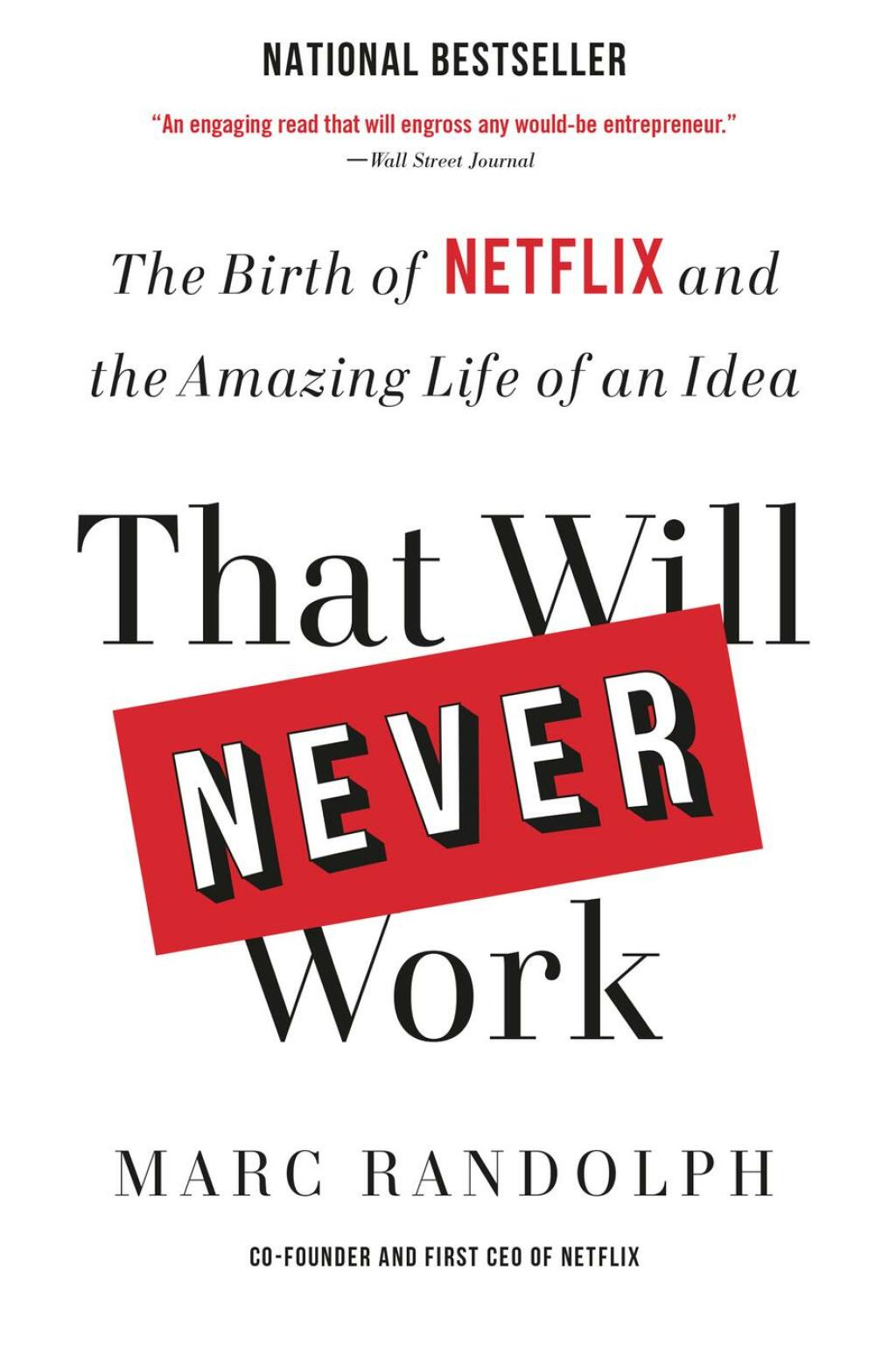 That Will Never Work The Birth of Netflix and the Amazing Life of an Idea - (PDF/EPUB Version)