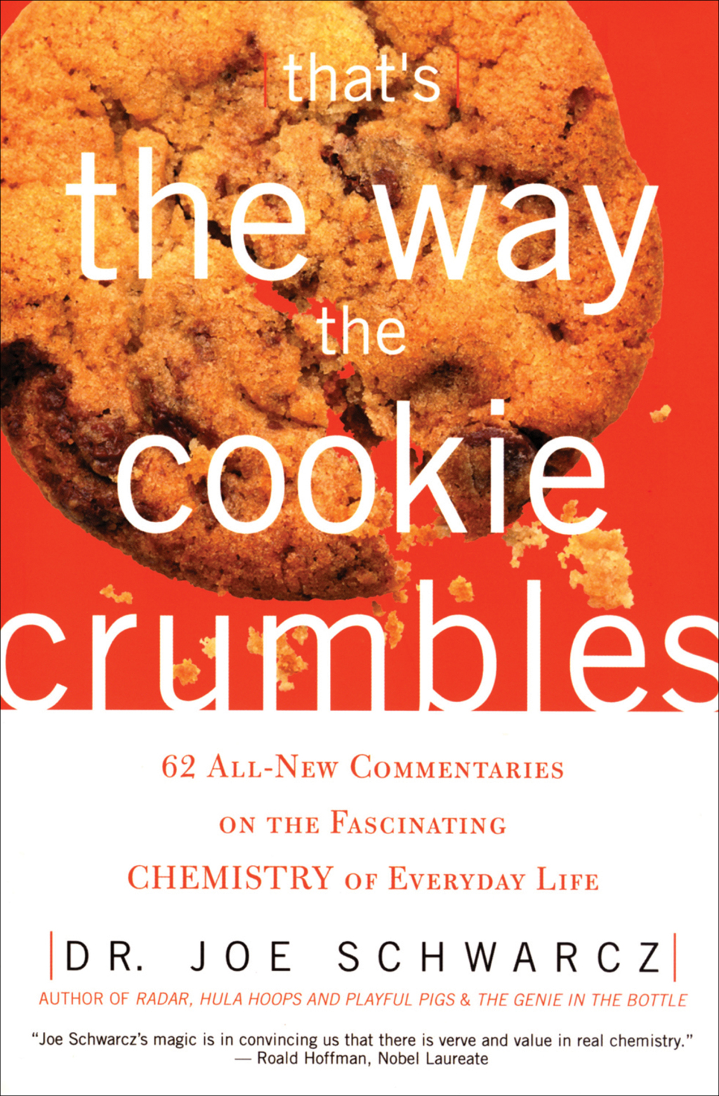 That's the Way the Cookie Crumbles 62 All-New Commentaries on the Fascinating Chemistry of Everyday Life - (PDF/EPUB Version)