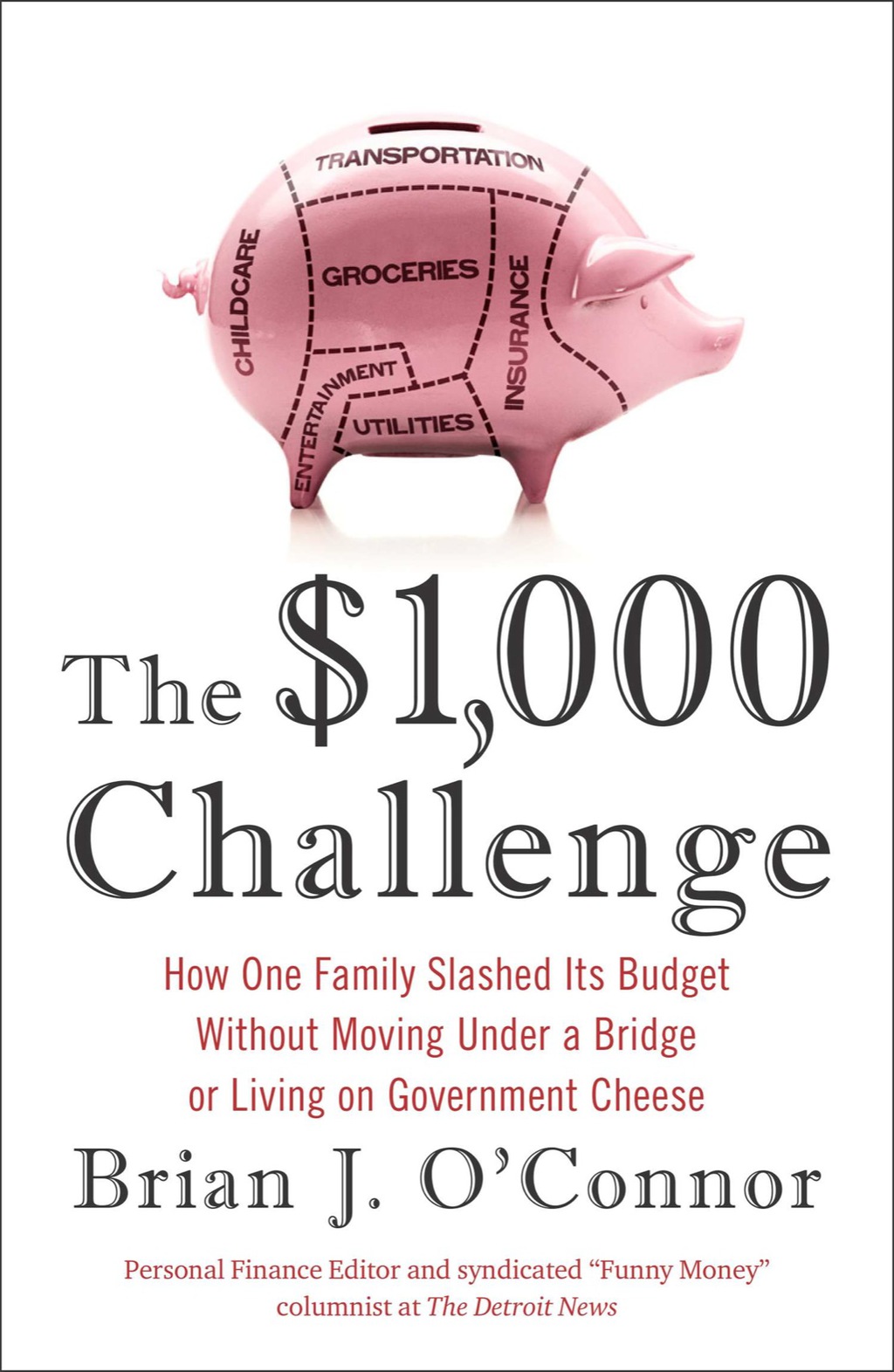 The $1,000 Challenge How One Family Slashed Its Budget Without Moving Under a Bridge or Living on Gov ernment Cheese - (PDF/EPUB Version)