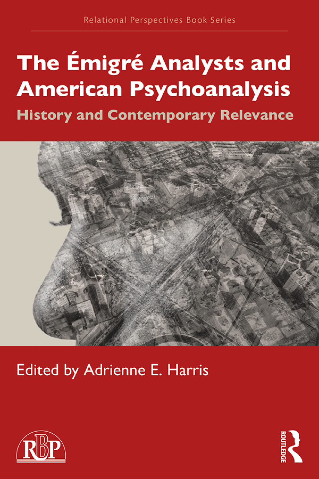 The Ã‰migrÃ© Analysts and American Psychoanalysis History and Contemporary Relevance 1st Edition - (PDF/EPUB Version)