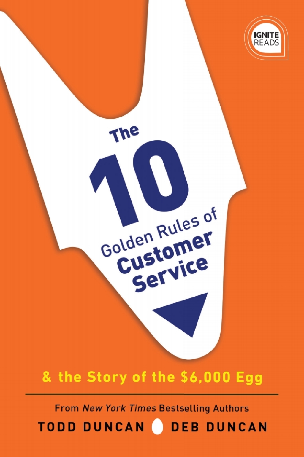 The 10 Golden Rules of Customer Service The Story of the $6,000 Egg 2nd Edition - (PDF/EPUB Version)