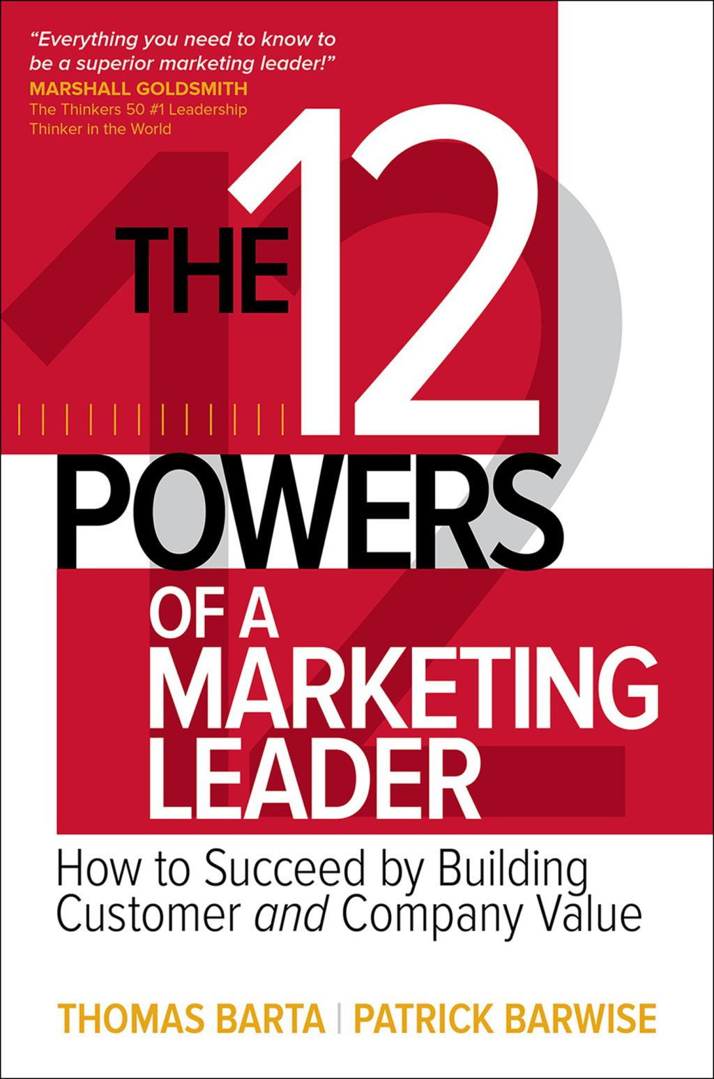 The 12 Powers of a Marketing Leader: How to Succeed by Building Customer and Company Value 1st Edition - (PDF/EPUB Version)