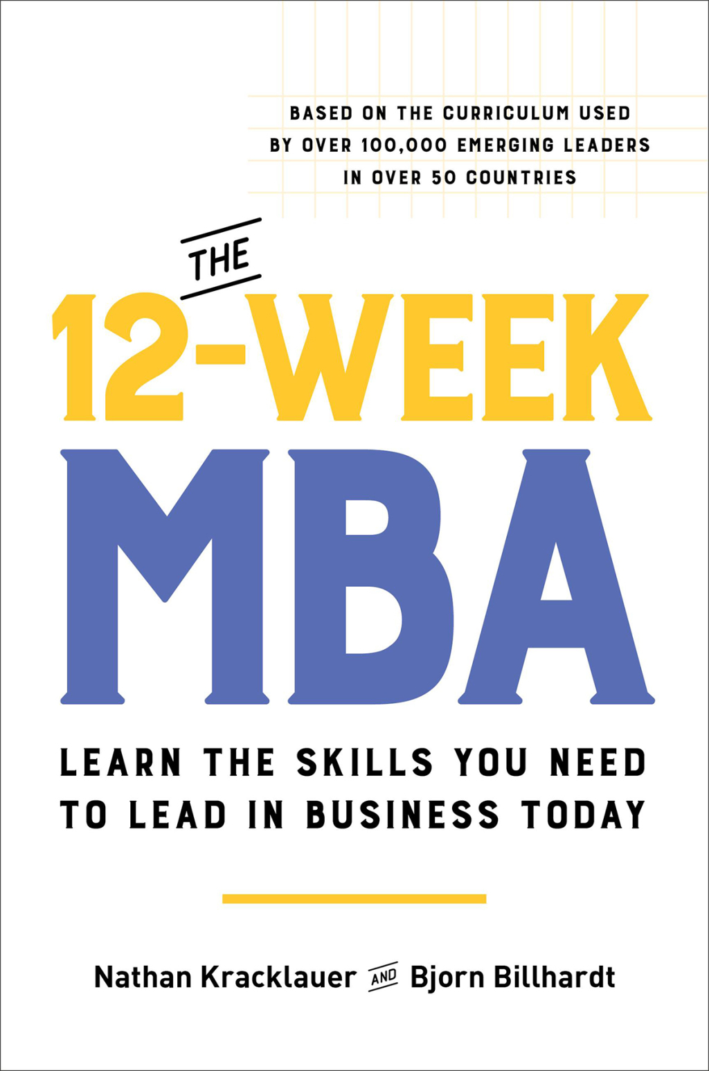 The 12-Week MBA Learn the Skills You Need to Lead in Business Today - (PDF/EPUB Version)