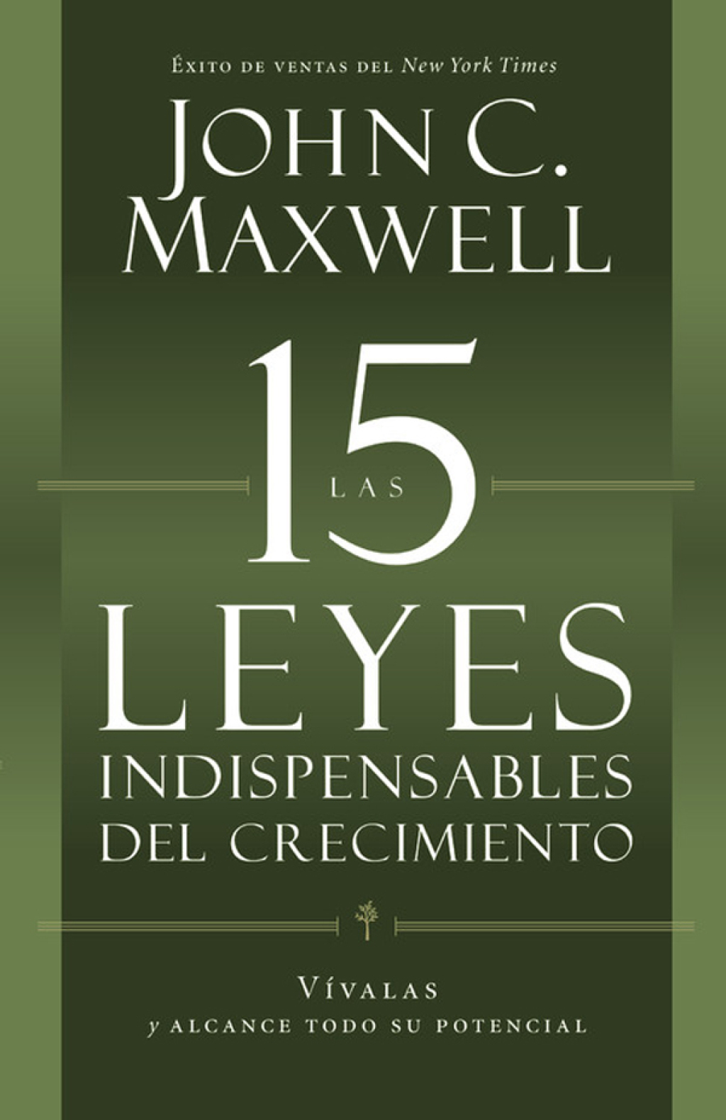 The 15 Invaluable Laws of Growth VÃ­valas y alcance su potencial - (PDF/EPUB Version)