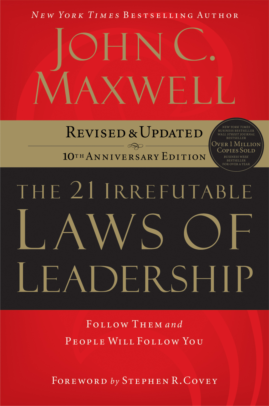The 21 Irrefutable Laws of Leadership Follow Them and People Will Follow You - (PDF/EPUB Version)
