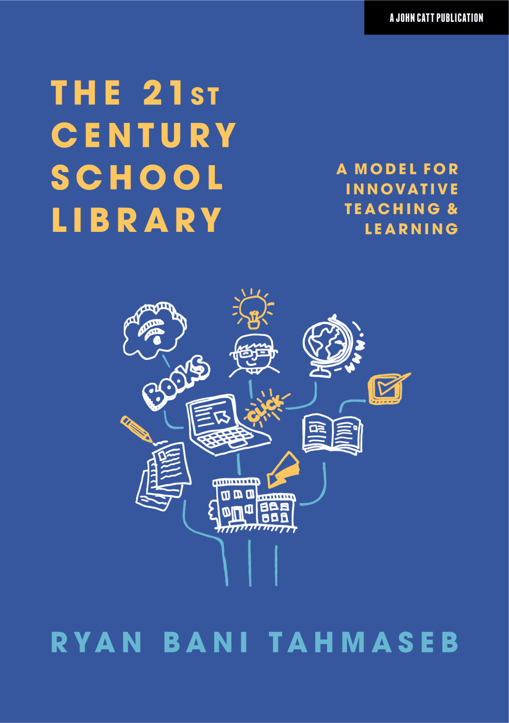 The 21st Century School Library: A Model for Innovative Teaching & Learning - (PDF/EPUB Version)