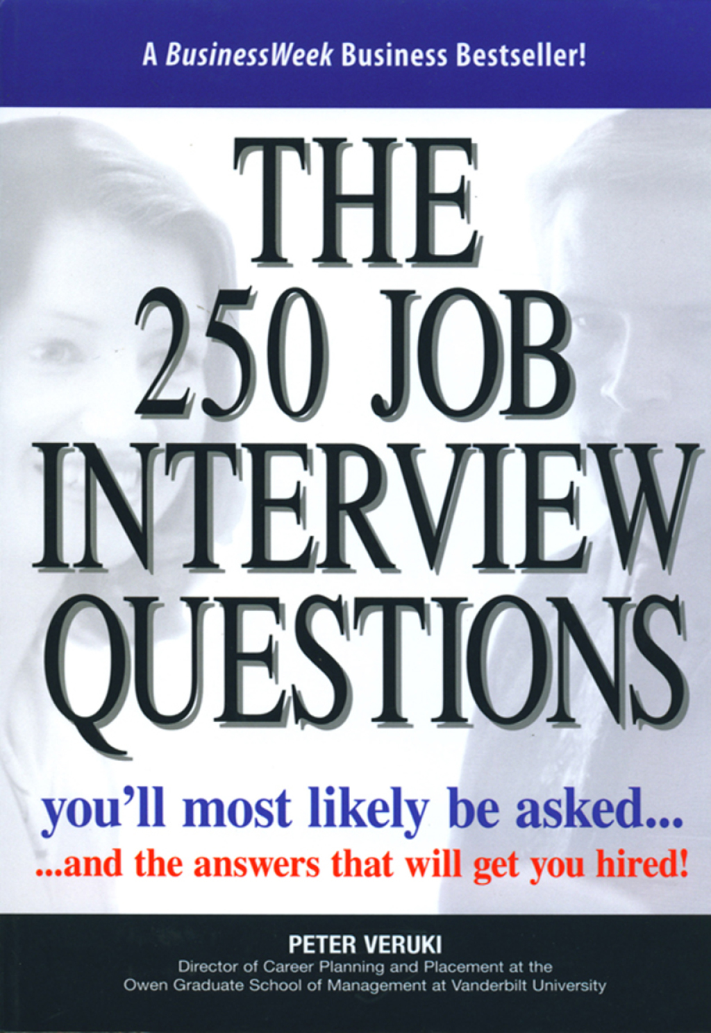 The 250 Job Interview Questions You'll Most Likely Be Asked...and the Answers That Will Get You Hired! 4th Edition - (PDF/EPUB Version)