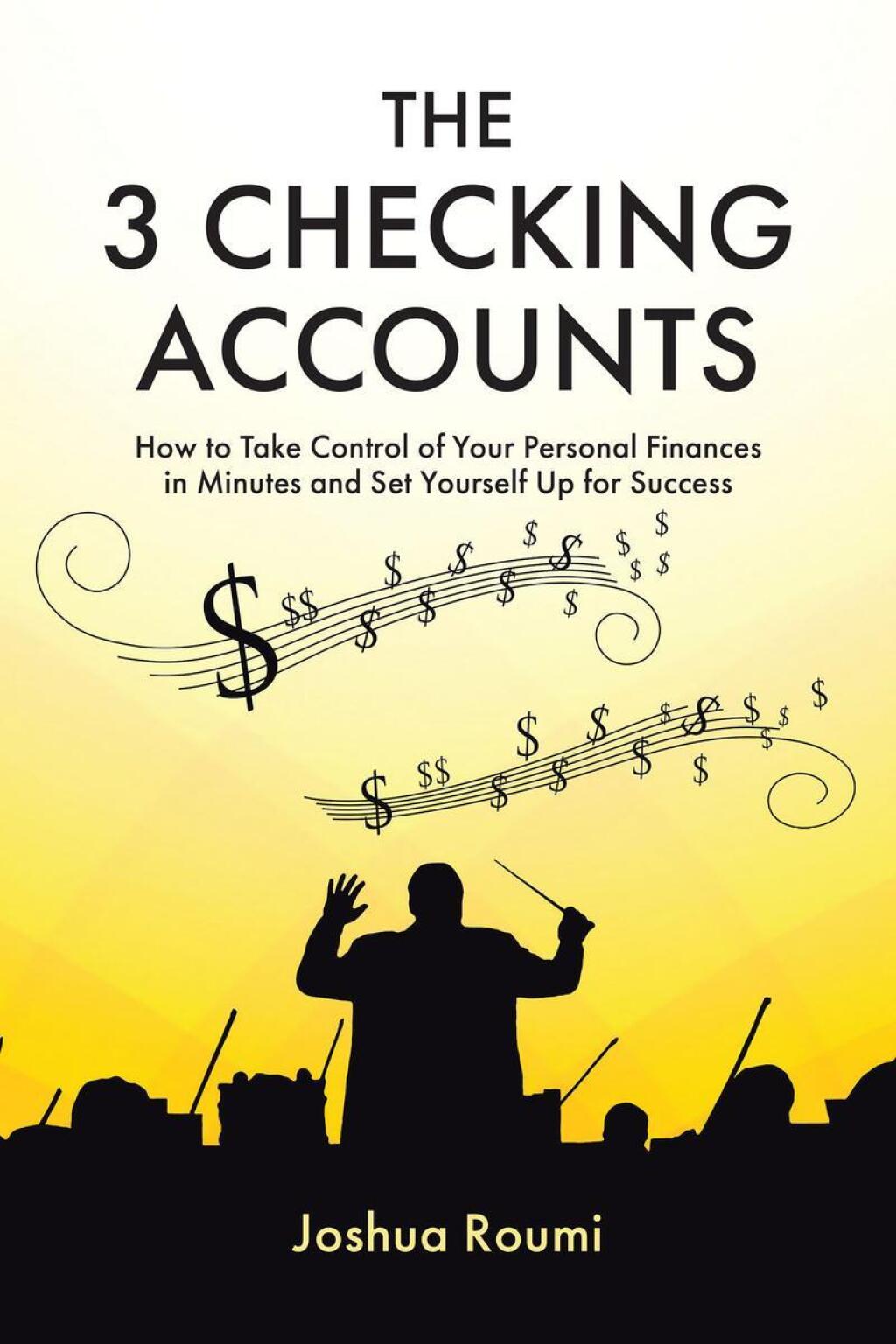 The 3 Checking Accounts How to Take Control of Your Personal Finances in Minutes and Set Yourself Up for Success - (PDF/EPUB Version)