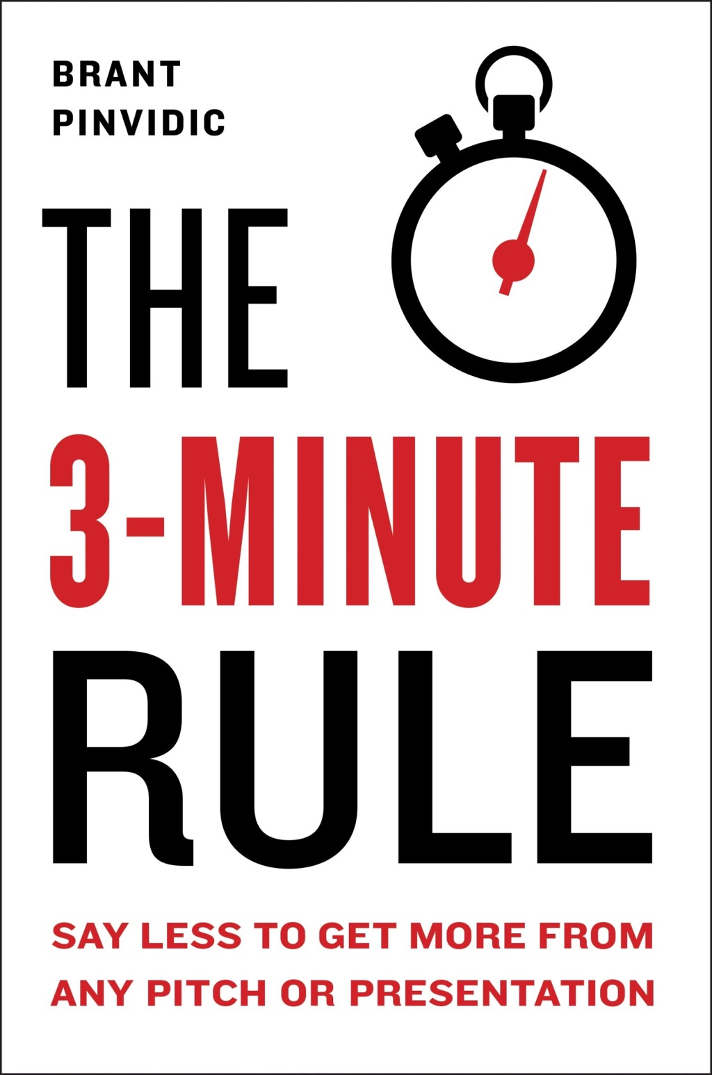 The 3-Minute Rule Say Less to Get More from Any Pitch or Presentation - (PDF/EPUB Version)