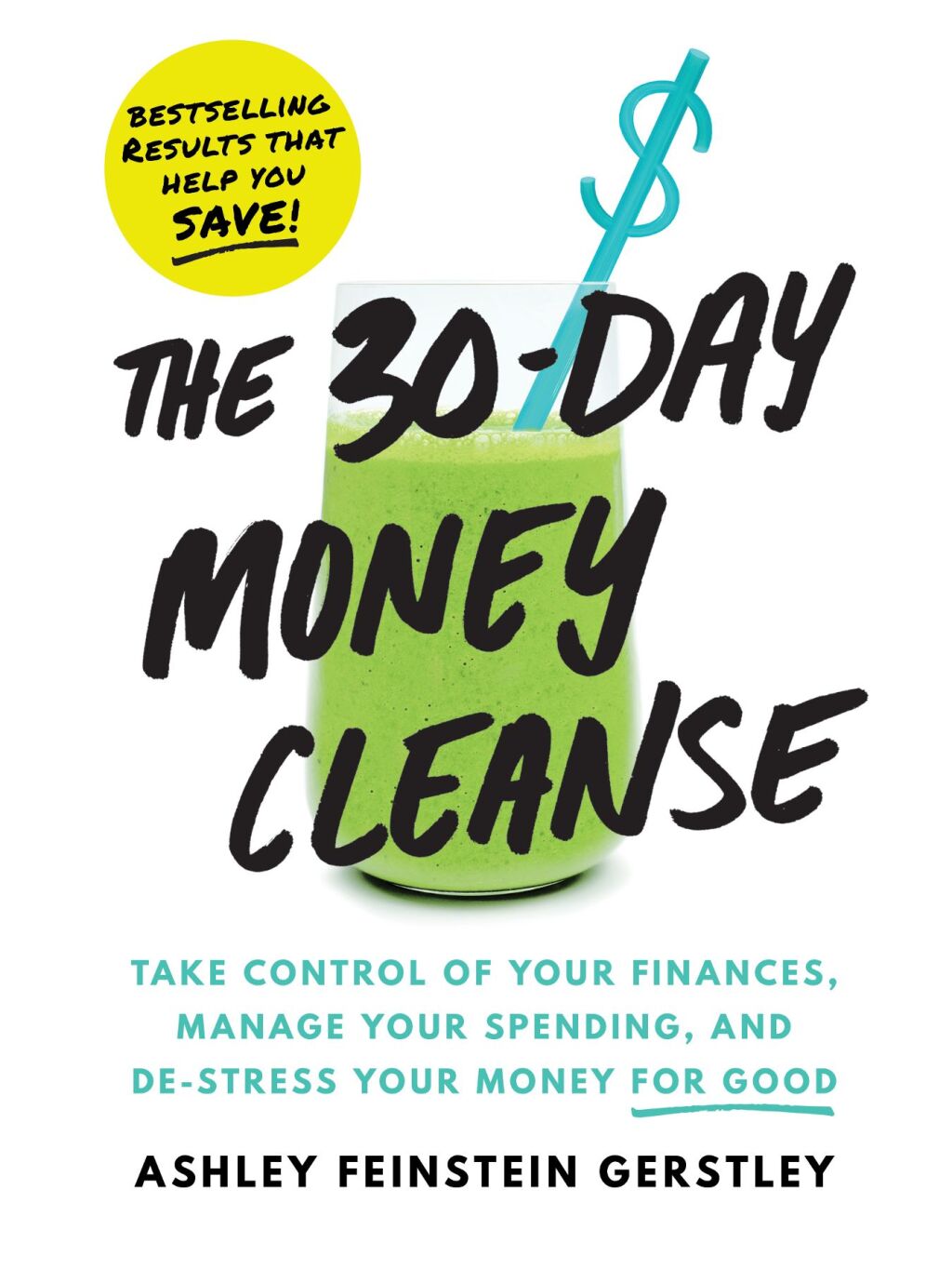 The 30-Day Money Cleanse Take control of your finances, manage your spending, and de-stress your money for good - (PDF/EPUB Version)