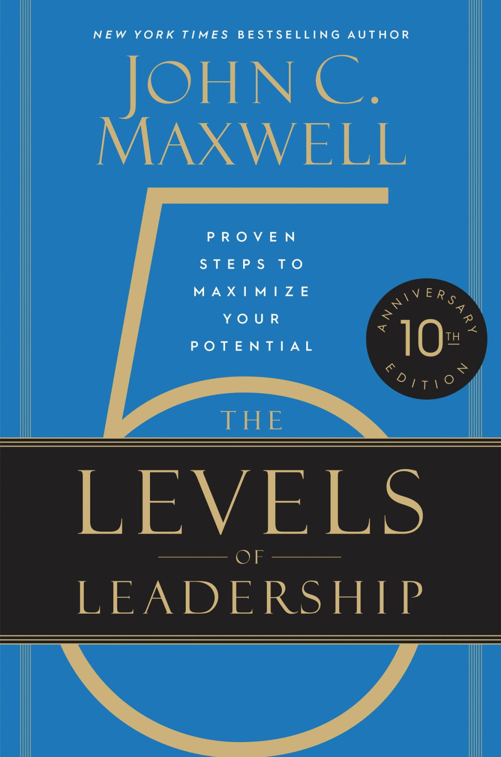 The 5 Levels of Leadership Proven Steps to Maximize Your Potential - (PDF/EPUB Version)