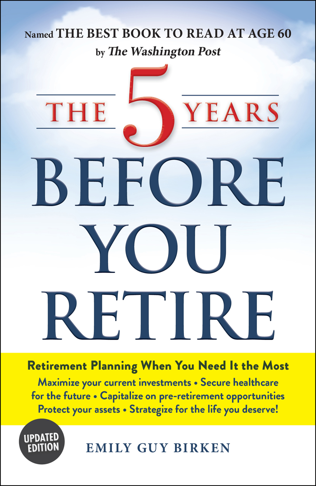 The 5 Years Before You Retire, Updated Edition Retirement Planning When You Need It the Most - (PDF/EPUB Version)