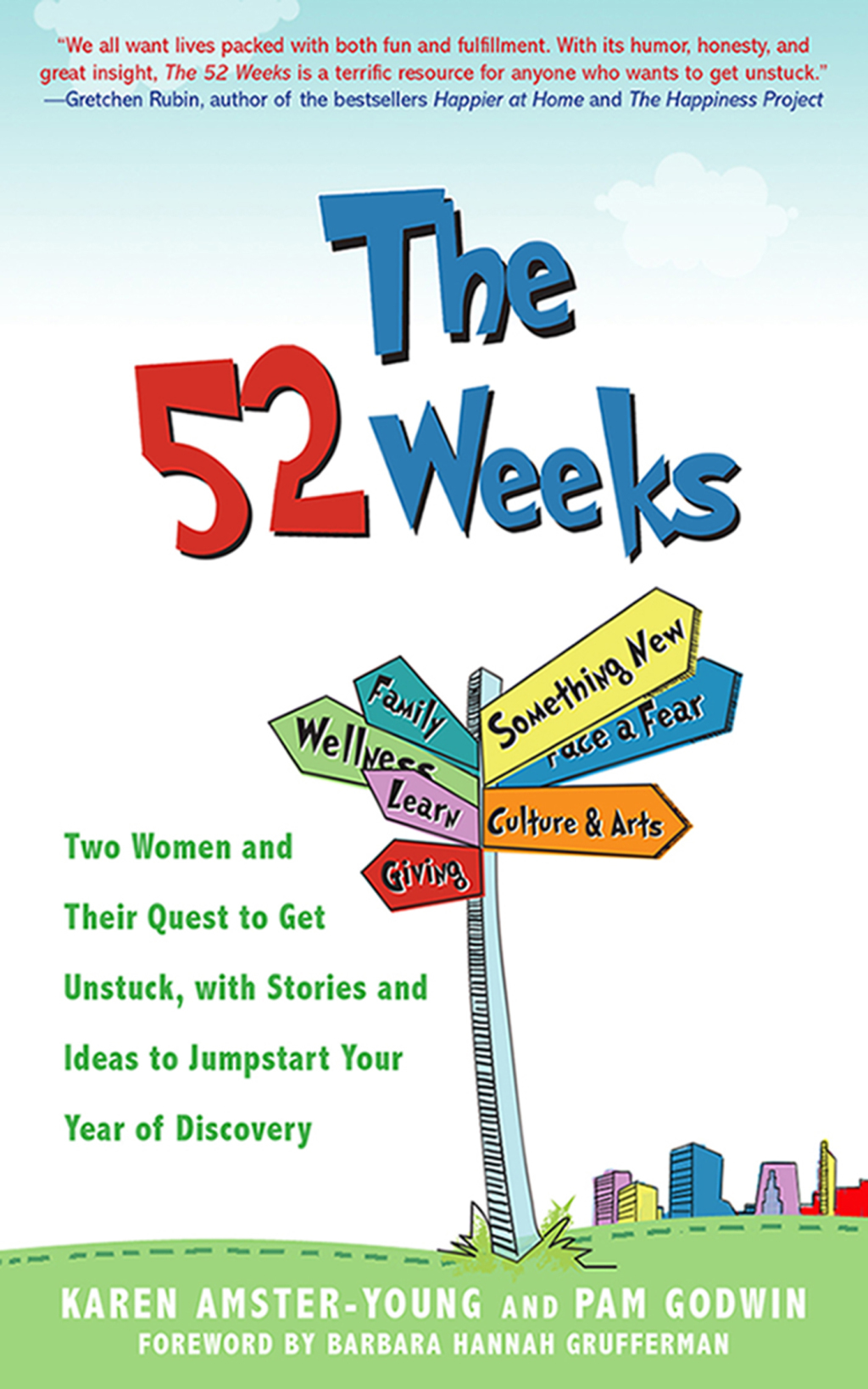 The 52 Weeks Two Women and Their Quest to Get Unstuck, with Stories and Ideas to Jumpstart Your Year of Discovery - (PDF/EPUB Version)