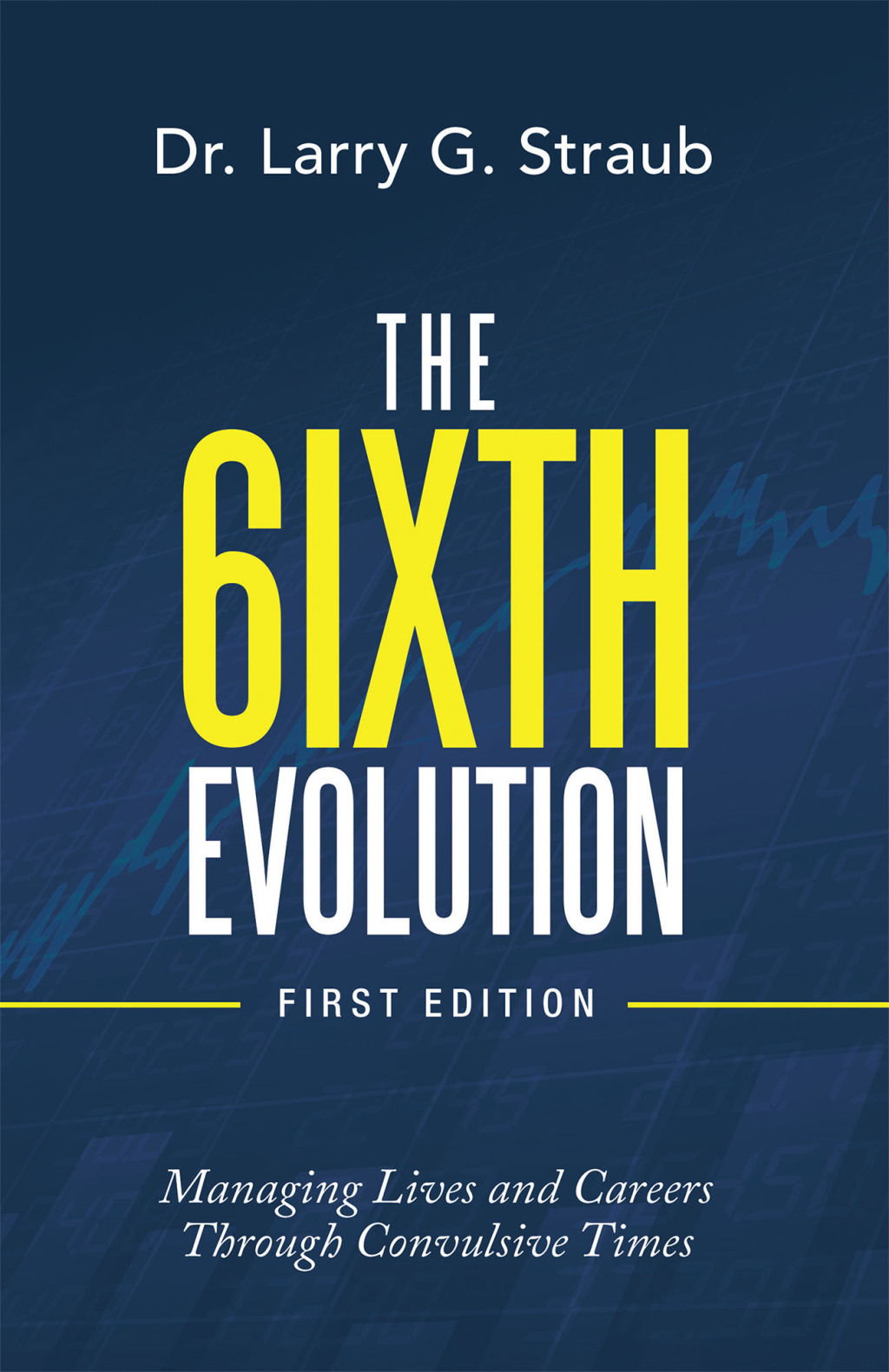 The 6Ixth Evolution Managing Lives and Careers Through Convulsive Time - (PDF/EPUB Version)