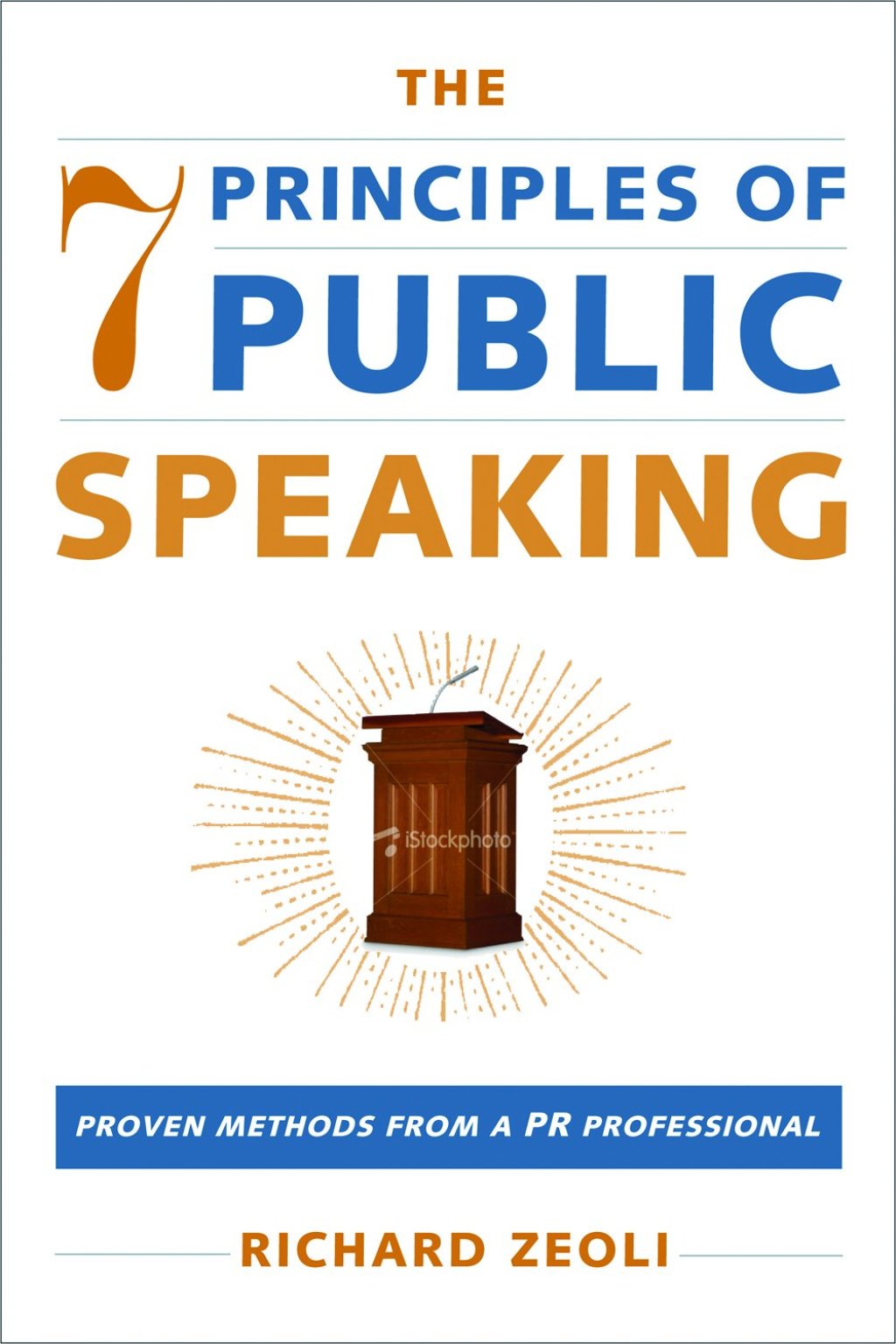 The 7 Principles of Public Speaking Proven Methods from a PR Professional - (PDF/EPUB Version)