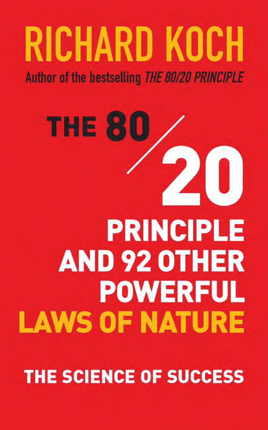 The 80/20 Principle and 92 Other Powerful Laws of Nature The Science of Success - (PDF/EPUB Version)