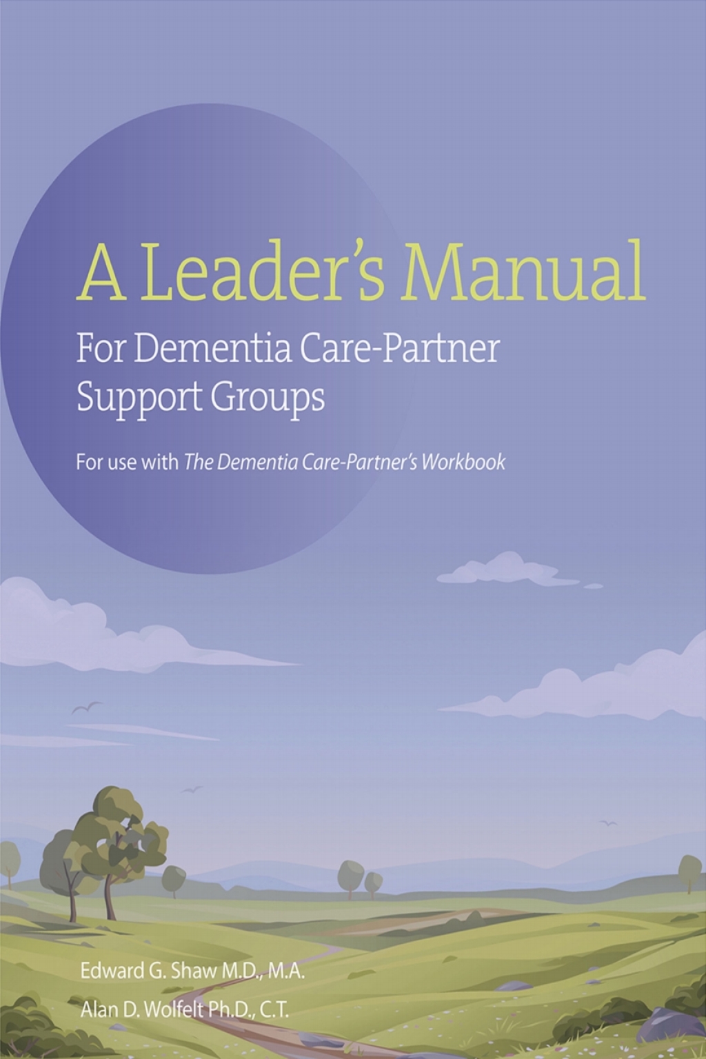 The A Leader's Manual for Demential Care-Partner Support Groups - (PDF/EPUB Version)