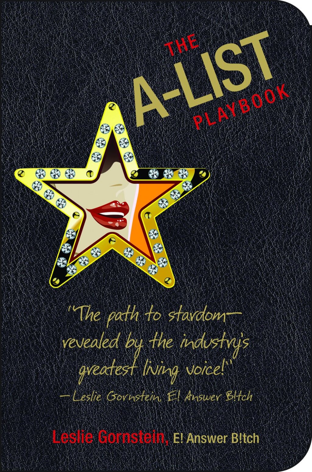 The A-List Playbook How to Survive Any Crisis While Remaining Wealthy, Famous, and Most Importantly, Skinny - (PDF/EPUB Version)