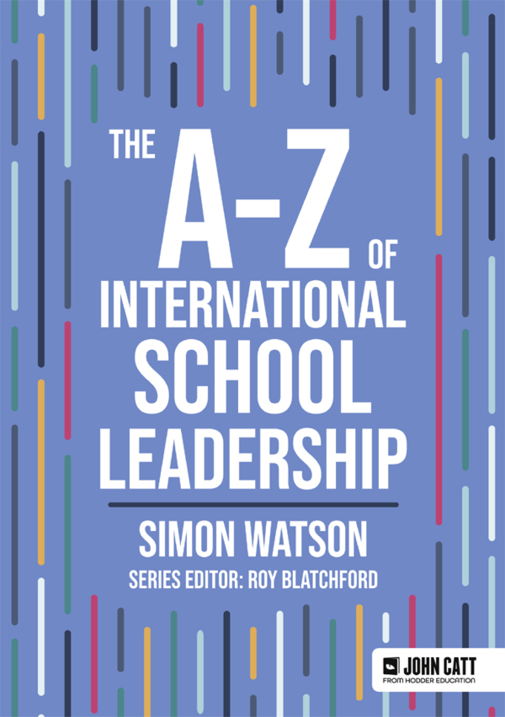 The A-Z of International School Leadership - (PDF/EPUB Version)