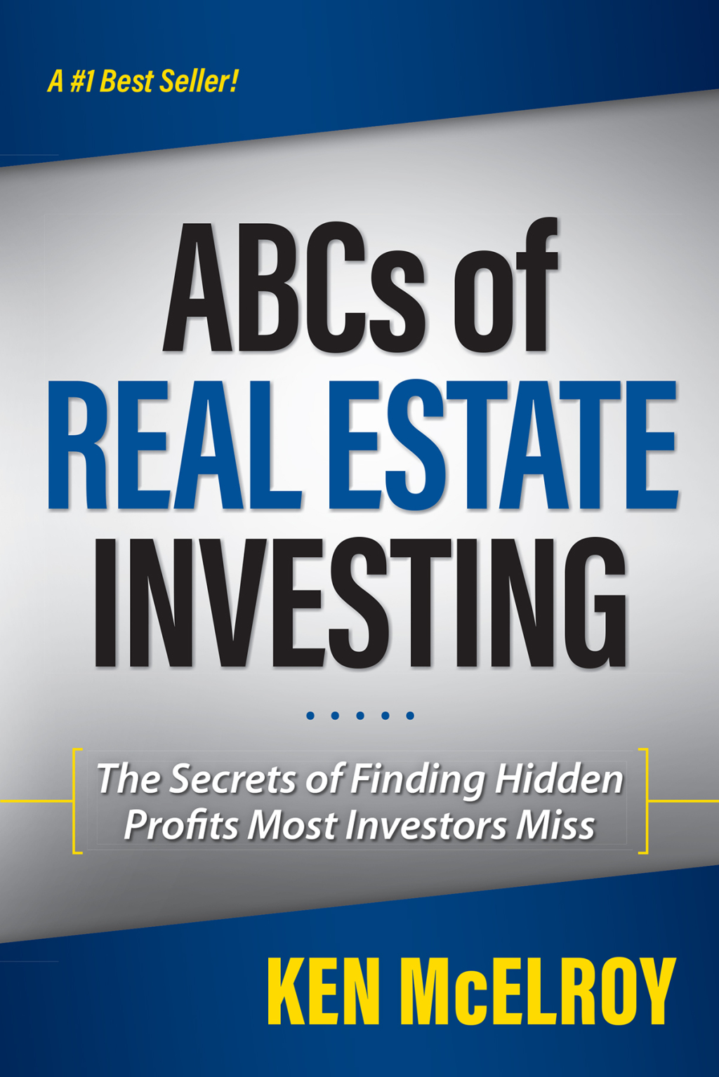 The ABCs of Real Estate Investing The Secrets of Finding Hidden Profits Most Investors Miss - (PDF/EPUB Version)