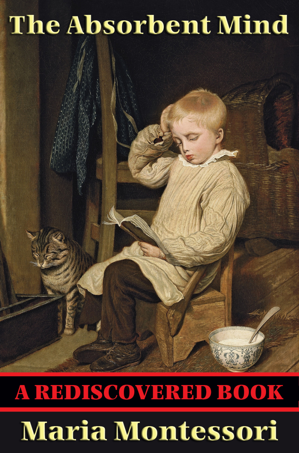 The Absorbent Mind (Rediscovered Books) With linked Table of Contents - (PDF/EPUB Version)