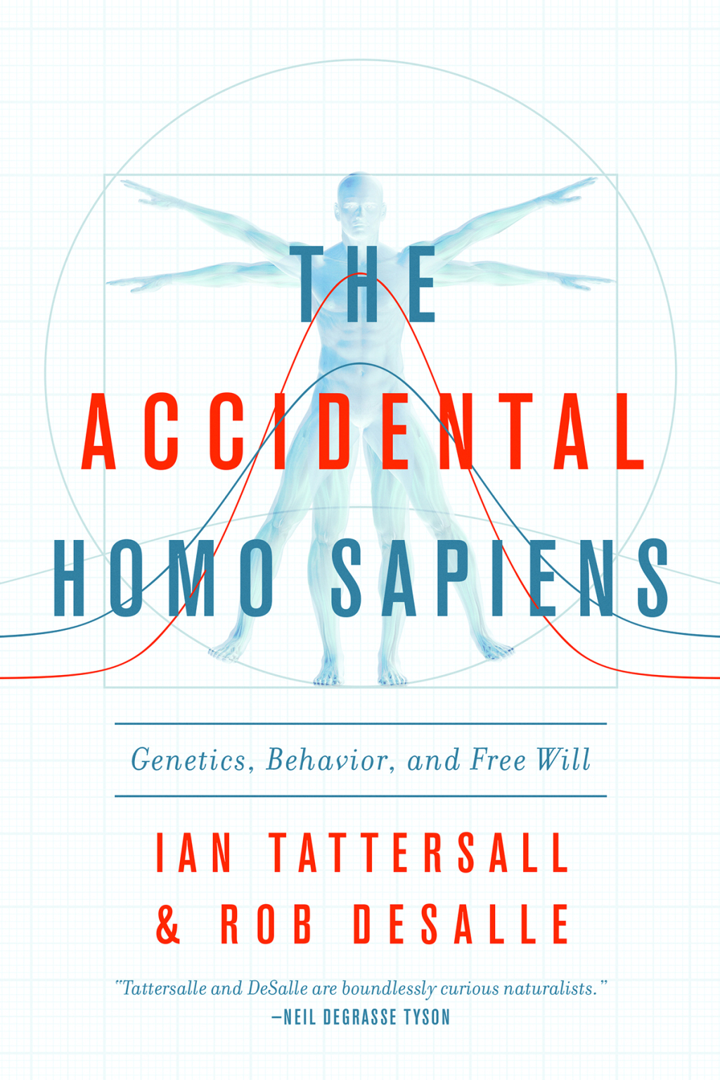 The Accidental Homo Sapiens Genetics, Behavior, and Free Will - (PDF/EPUB Version)