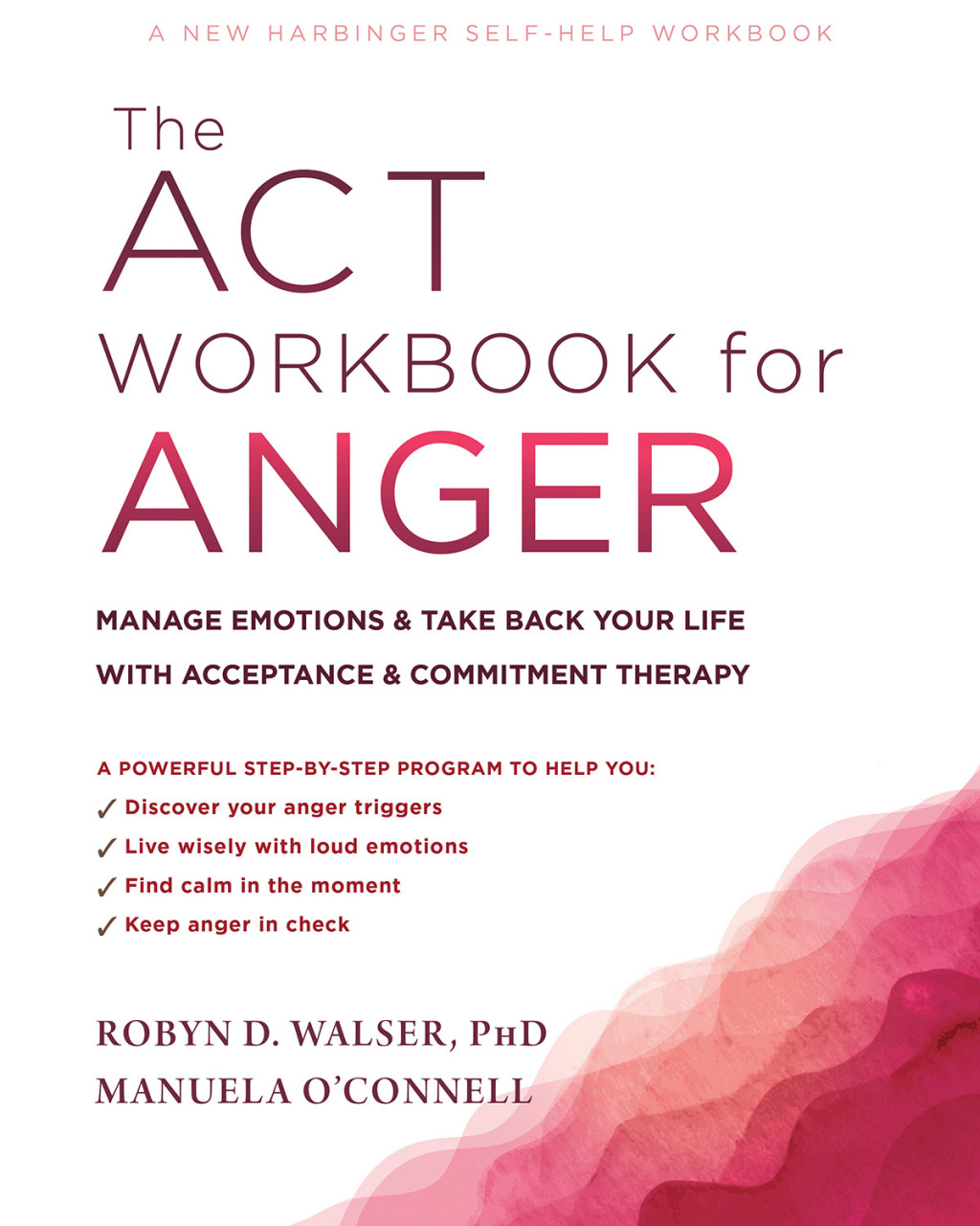 The ACT Workbook for Anger Manage Emotions and Take Back Your Life with Acceptance and Commitment Therapy - (PDF/EPUB Version)