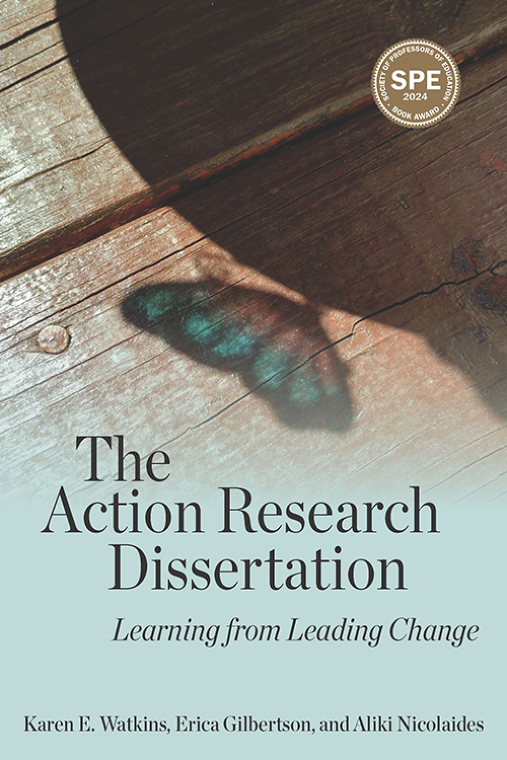 The Action Research Dissertation: Learning from Leading Change - (PDF/EPUB Version)